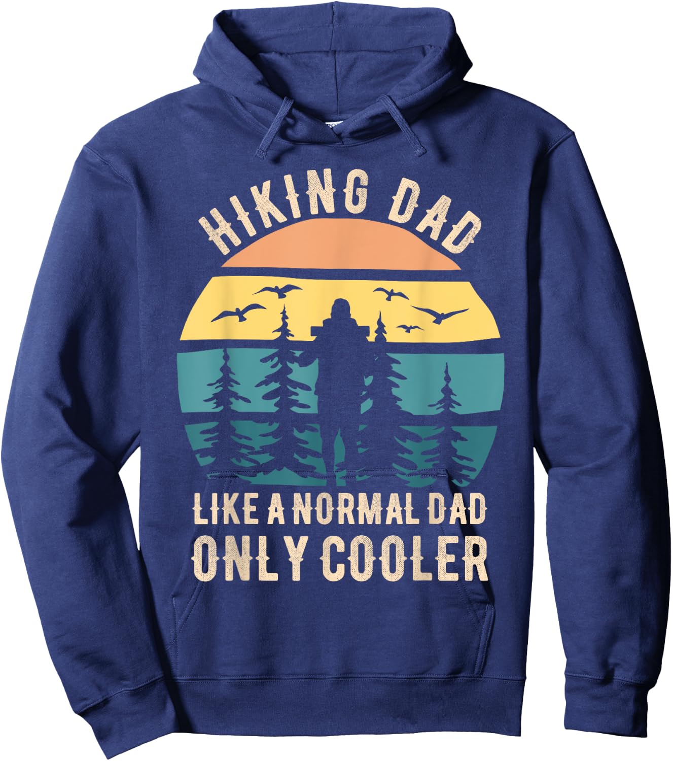 Fathers Day Funny Hiking Dad Hiker Dad Hiking Hoodie - Hoodie | Navy