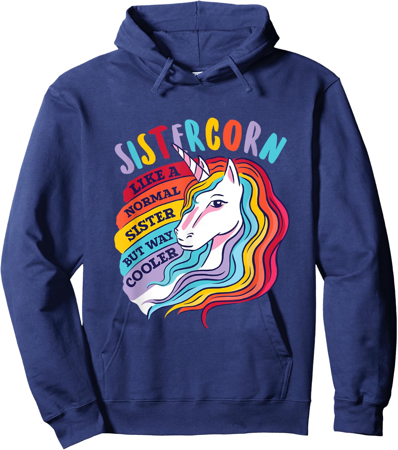Funny Sistercorn Unicorn Sister Way Cooler Than Normal Sis Hoodie - Hoodie | Navy