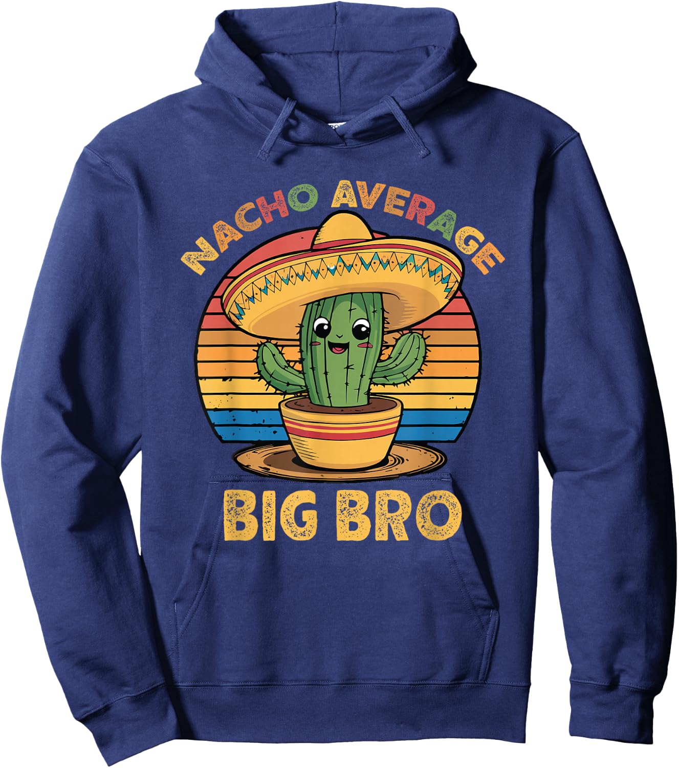 Nacho Average Big Bro Matching Mexican Cinco De Mayo Brother Hoodie - Hoodie | Navy