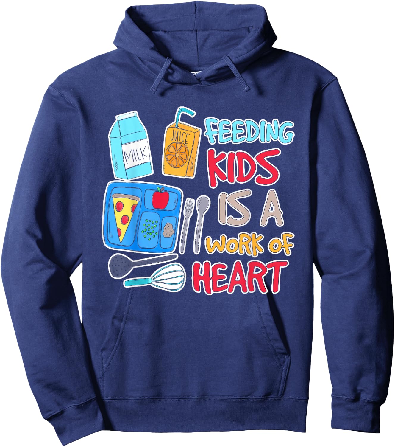 Feeding Kids is A Work of Heart School Lunch Lady Worker Hoodie - Hoodie | Navy