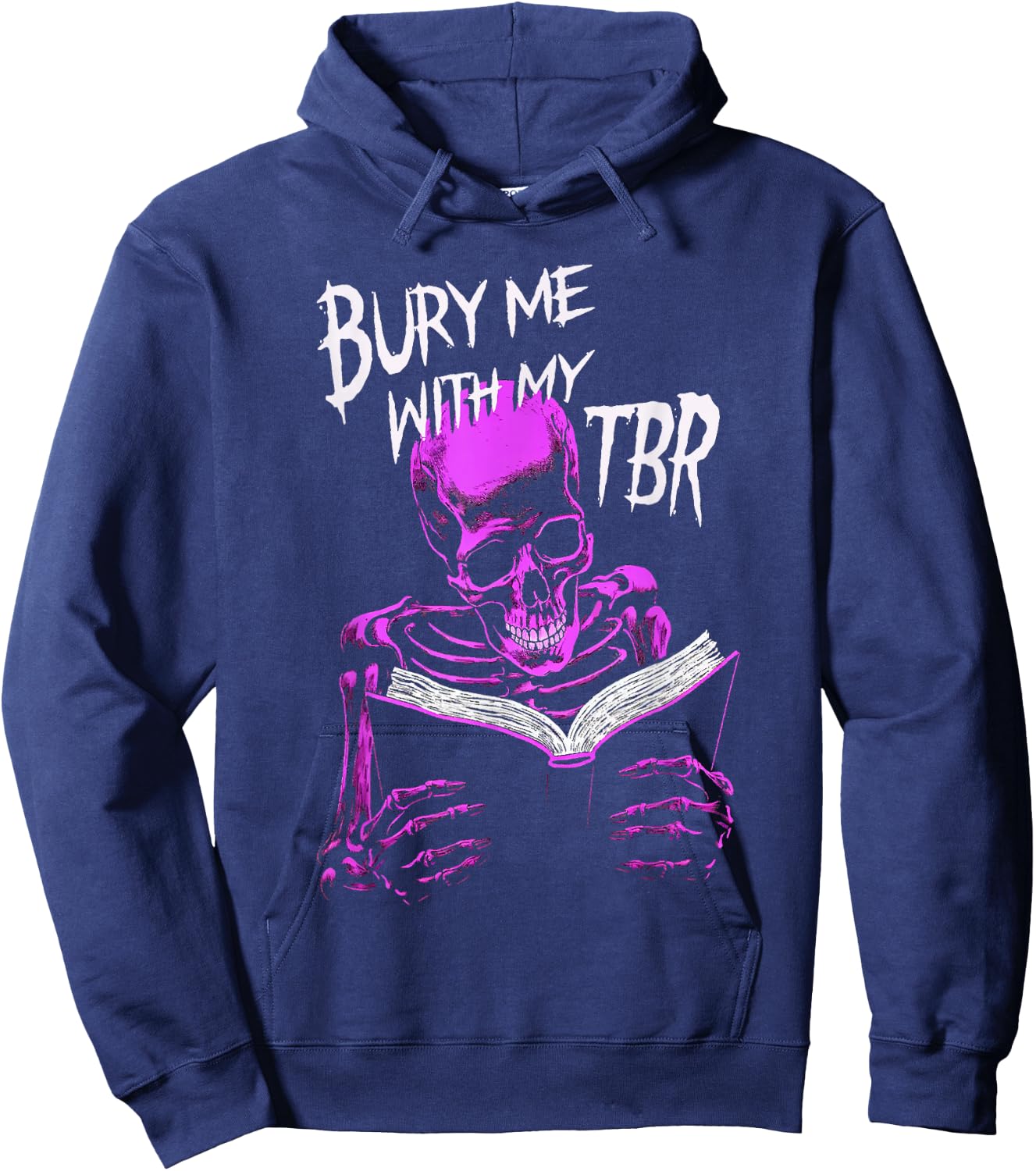 Burry Me With My To Be Read Skeleton Reads Favorite Book Hoodie - Hoodie | Navy