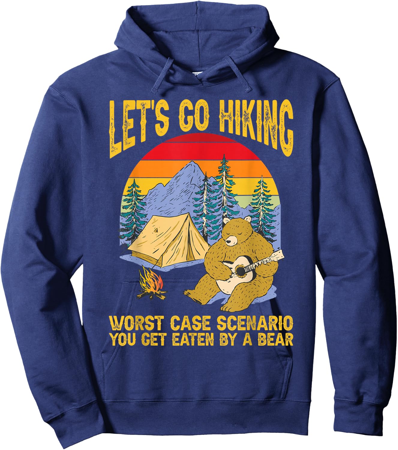 Let's Go Hiking Worst Case Scenario You Get Eaten By A Bear Hoodie - Hoodie | Navy