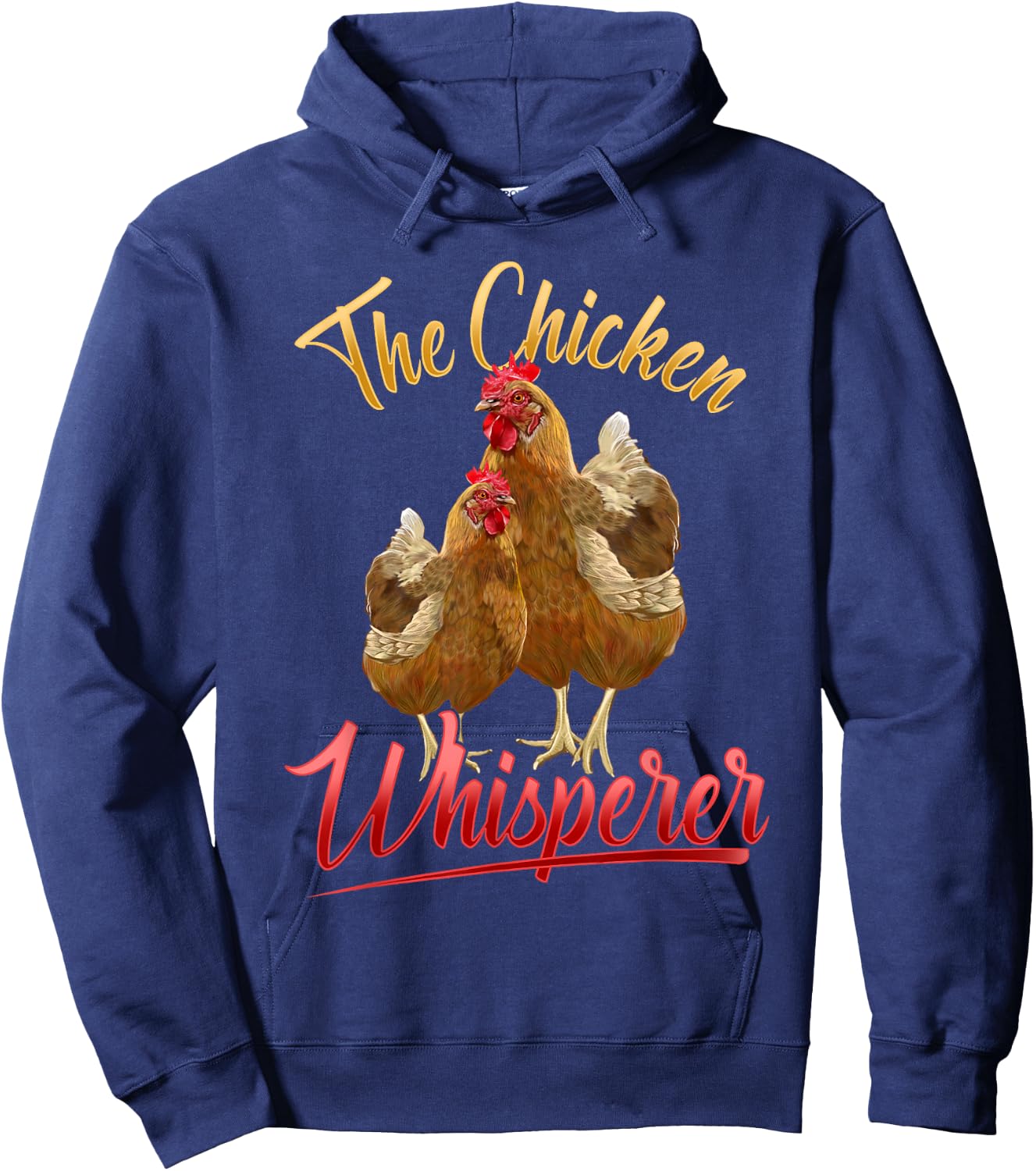 The Chicken Whisperer T Shirt Funny Chicken Lover Farming Hoodie - Hoodie | Navy