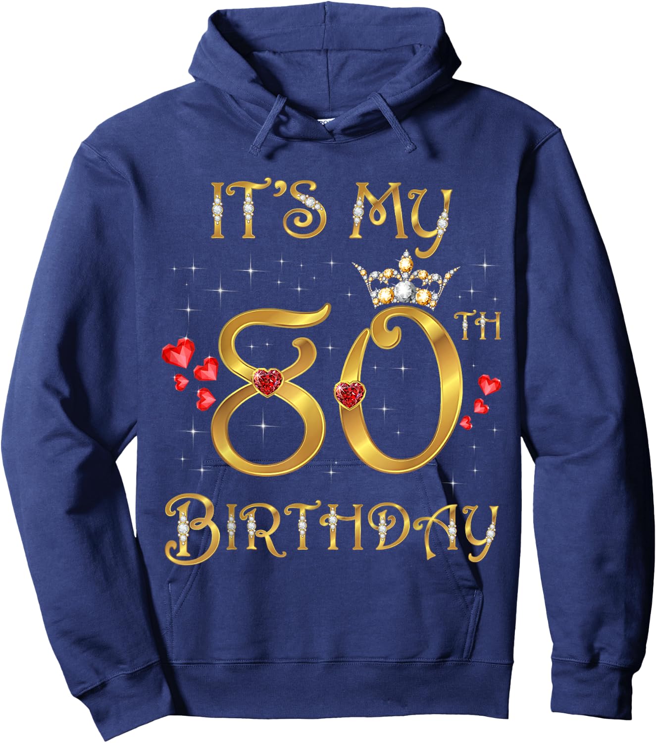 It's My 80th Birthday, 80 Years Old, 80th Birthday Queen Hoodie - Hoodie | Navy