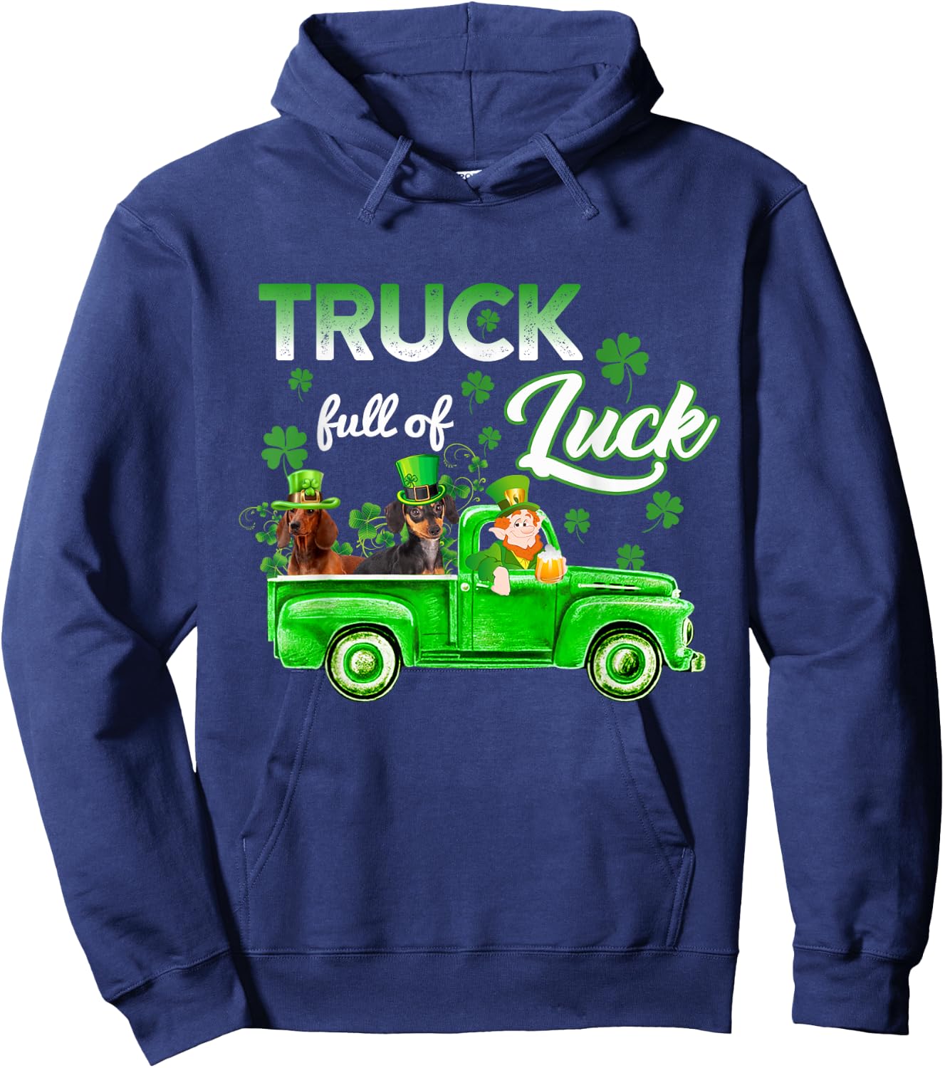 Truck Full of Luck Dachshund Dog Happy St Patrick's Day Gift Hoodie - Hoodie | Navy