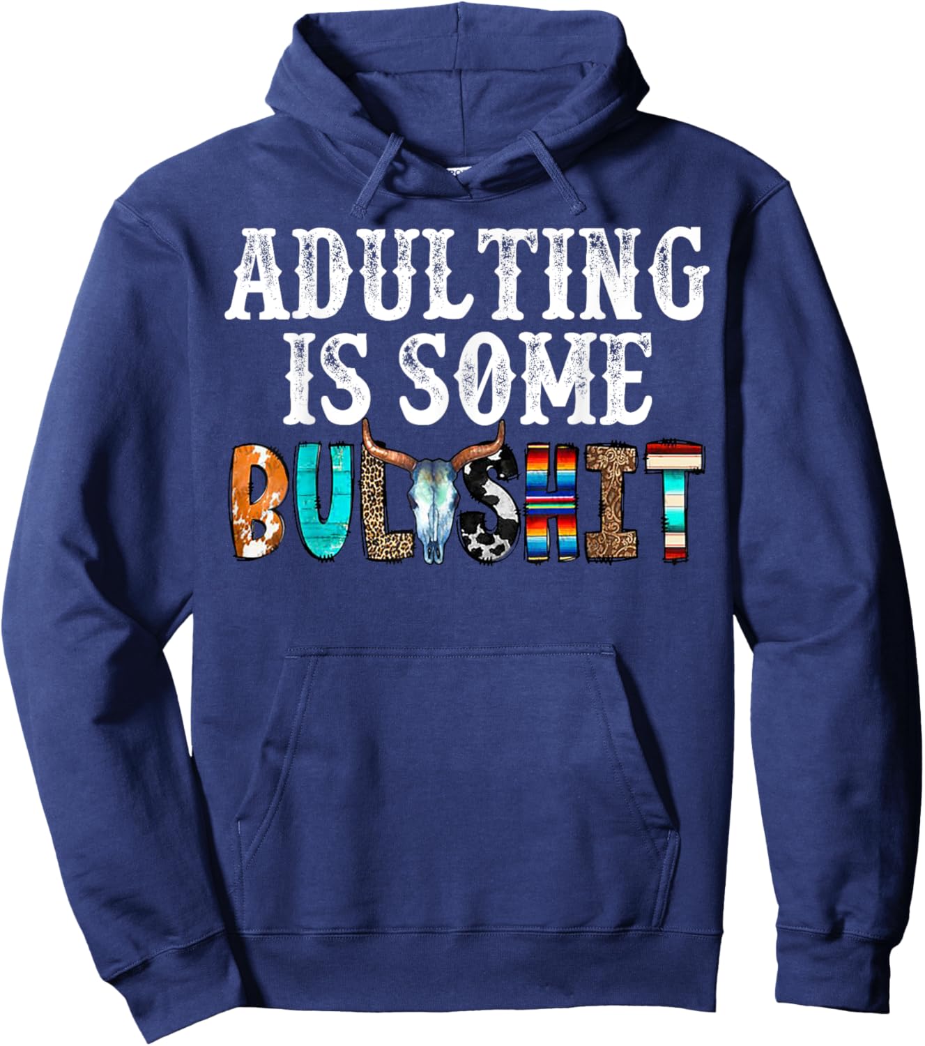 Adulting Is Some Bullshit Hoodie - Hoodie | Navy