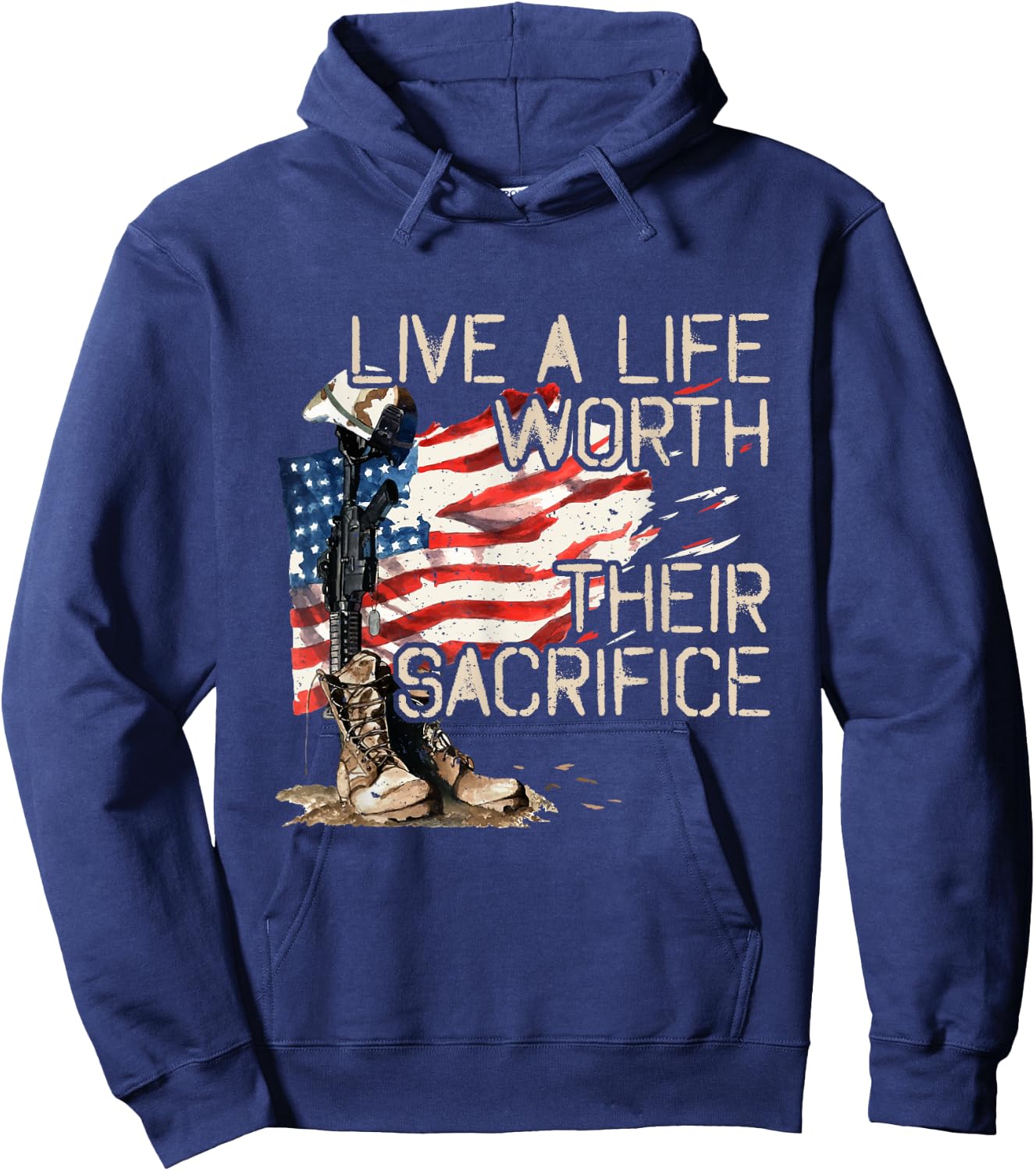 Live A Life Worth Their Sacrifice - US Veterans Day - Vets Hoodie - Hoodie | Navy