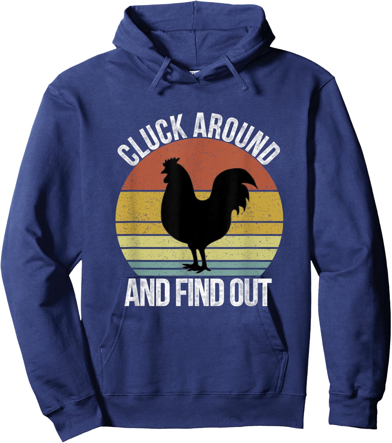 Cluck Around and Find Out Chicken Vintage Hoodie - Hoodie | Navy