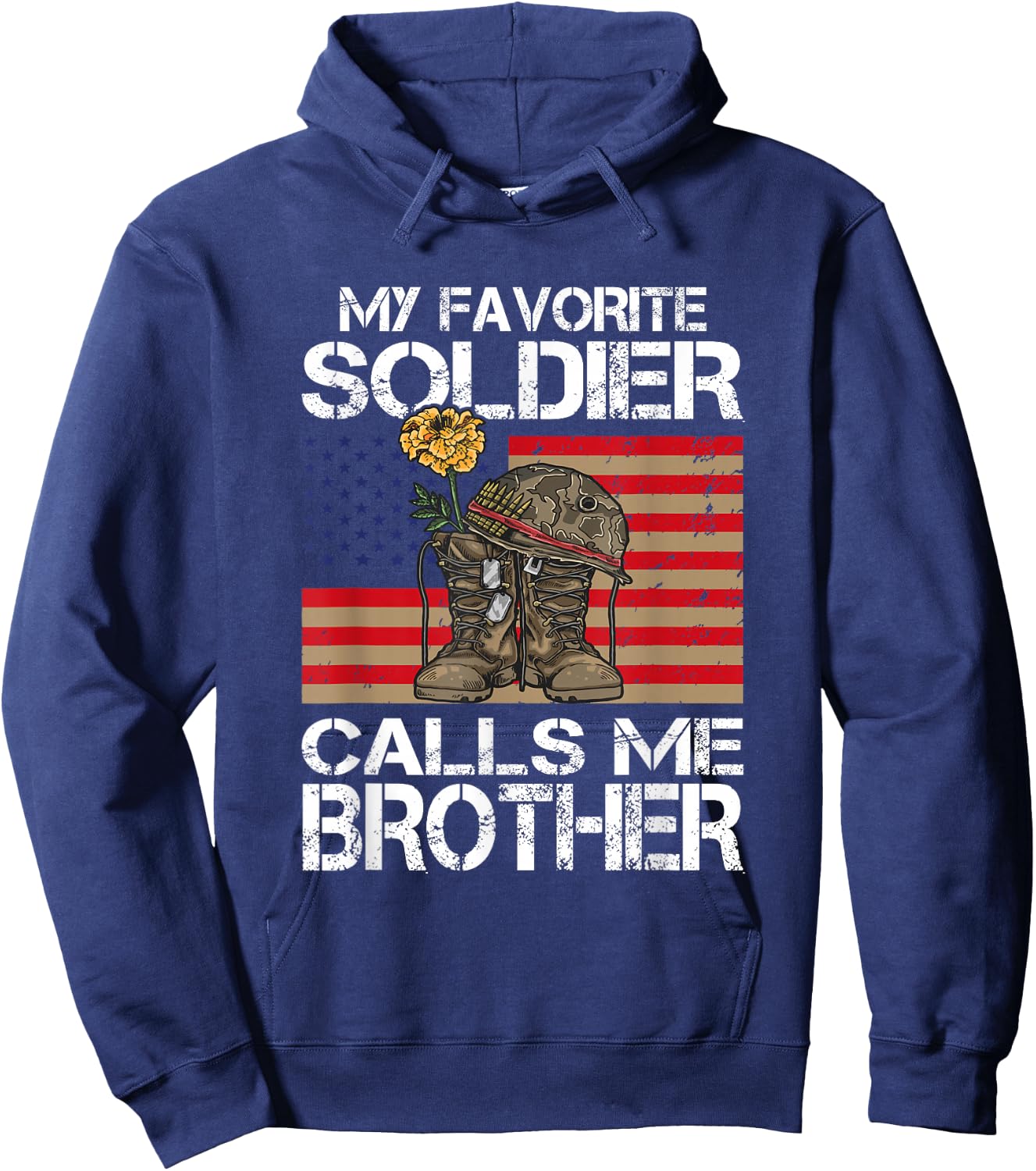 My Favorite Soldier Calls Me Brother Proud Army Bro Hoodie - Hoodie | Navy