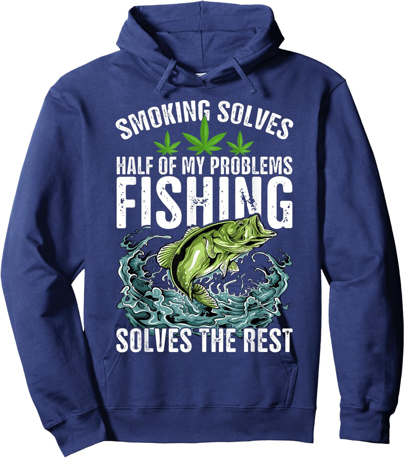 Smoking Solves Half Of My Problems Fishing Solves The Rest Hoodie - Hoodie | Navy