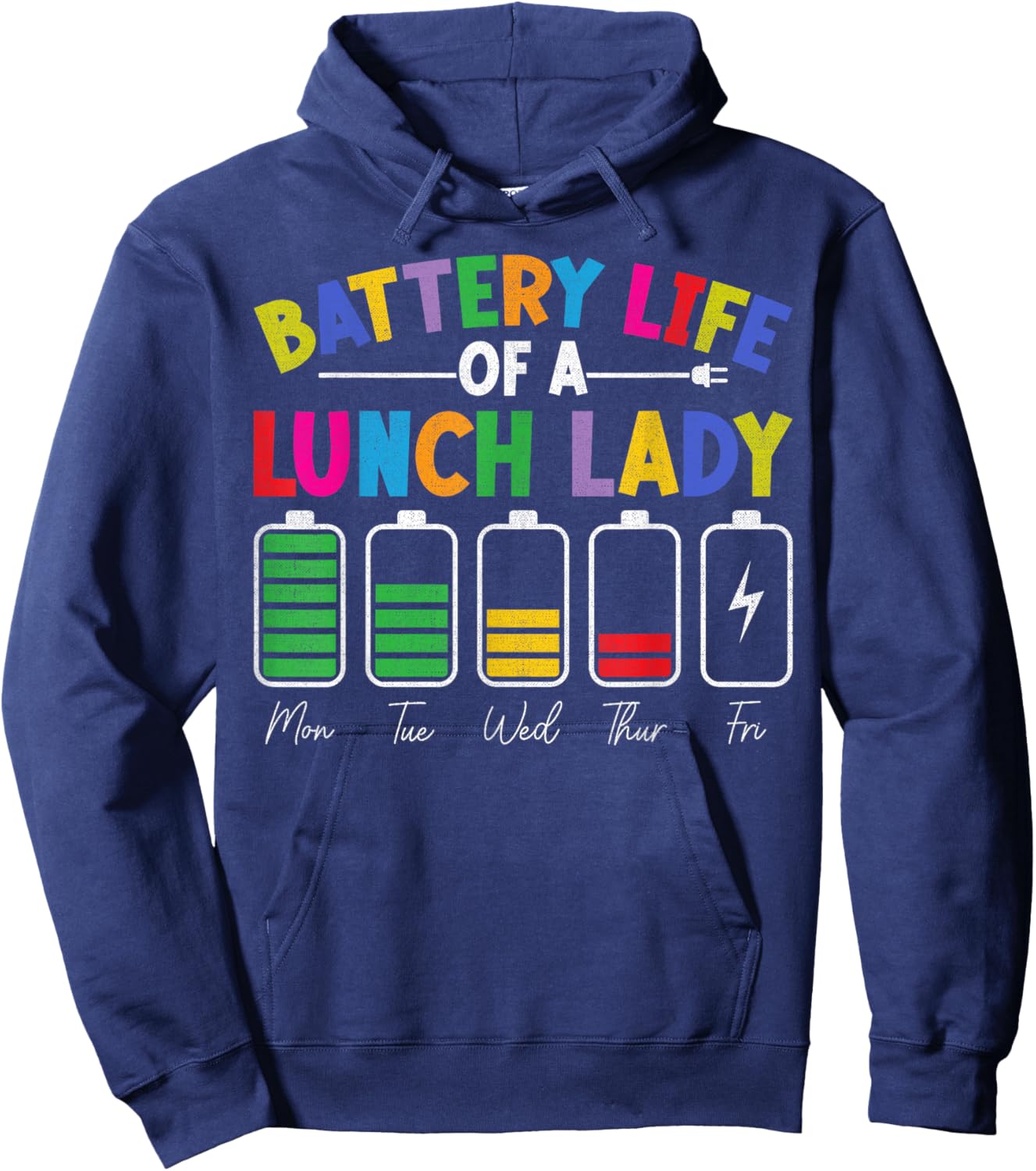 Battery Life Of A Lunch Lady Back To School Cafeteria Crew Hoodie - Hoodie | Navy
