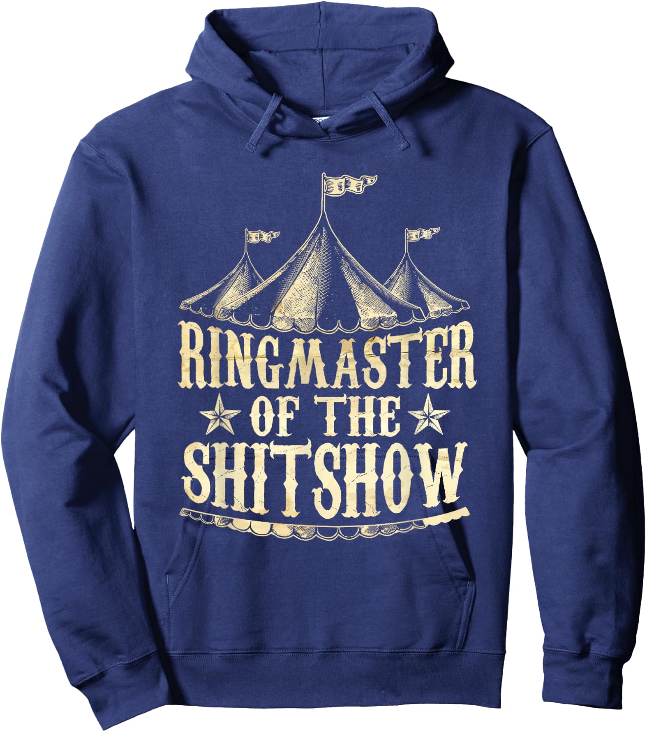 Funny Ringmaster of The Shitshow Circus Staff Shit Show Hoodie - Hoodie | Navy