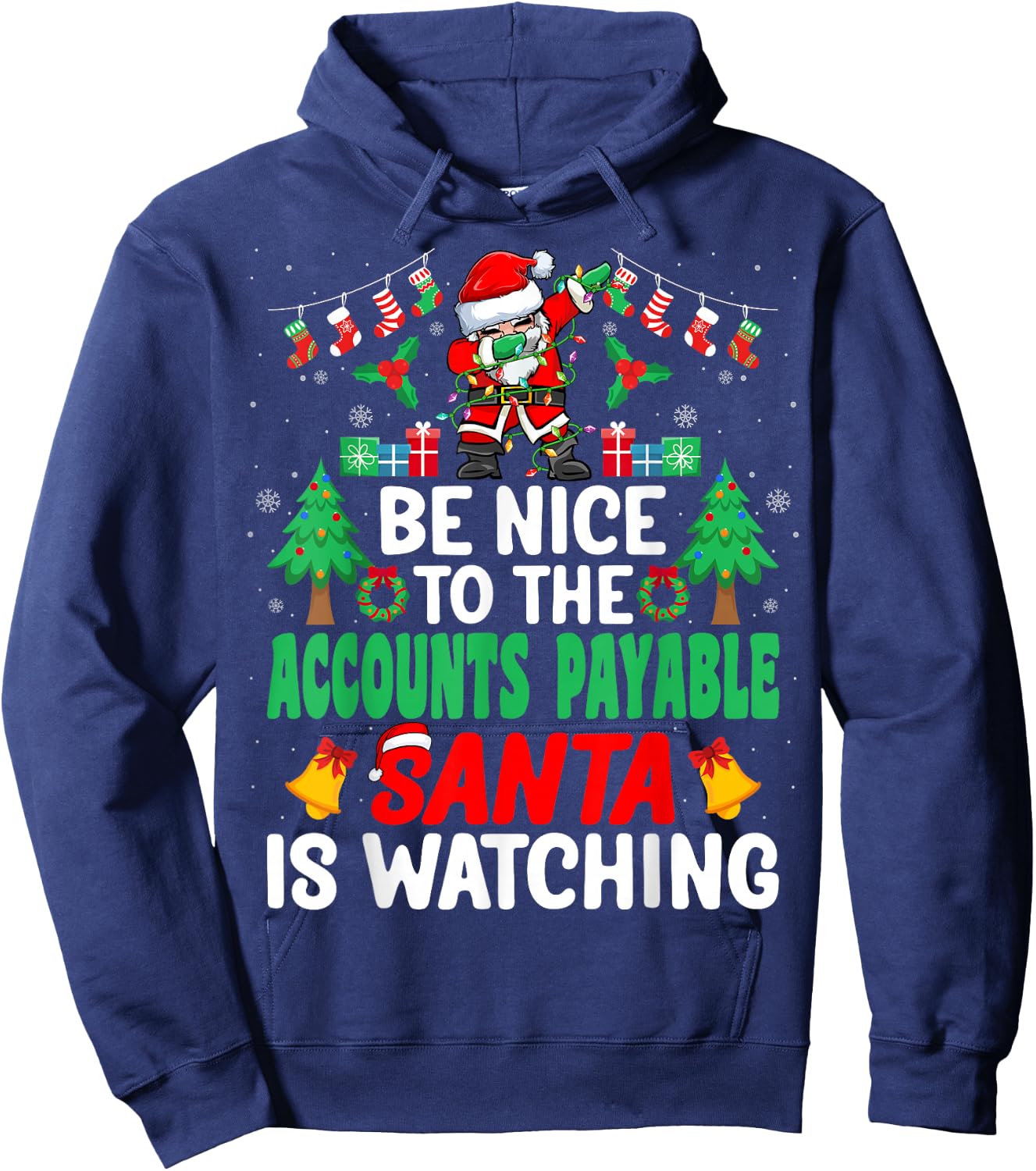 Be Nice to the Accounts Payable Santa - Christmas Hoodie - Hoodie | Navy