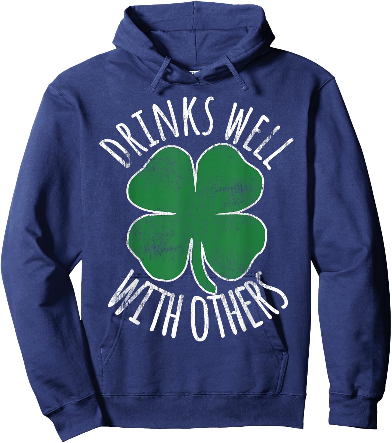 Drinks Well With Others Drunk ST PATRICKS DAY Beer Funny Hoodie - Hoodie | Navy