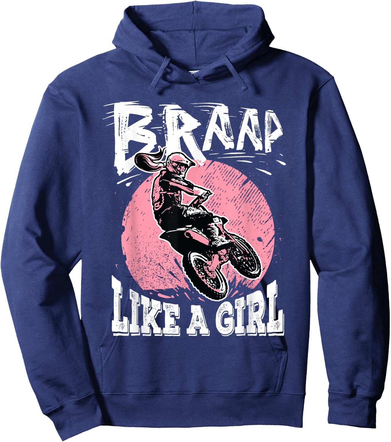 Braap Like A Girl Motorcycle Girls Motocross Dirt Bike Hoodie - Hoodie | Navy