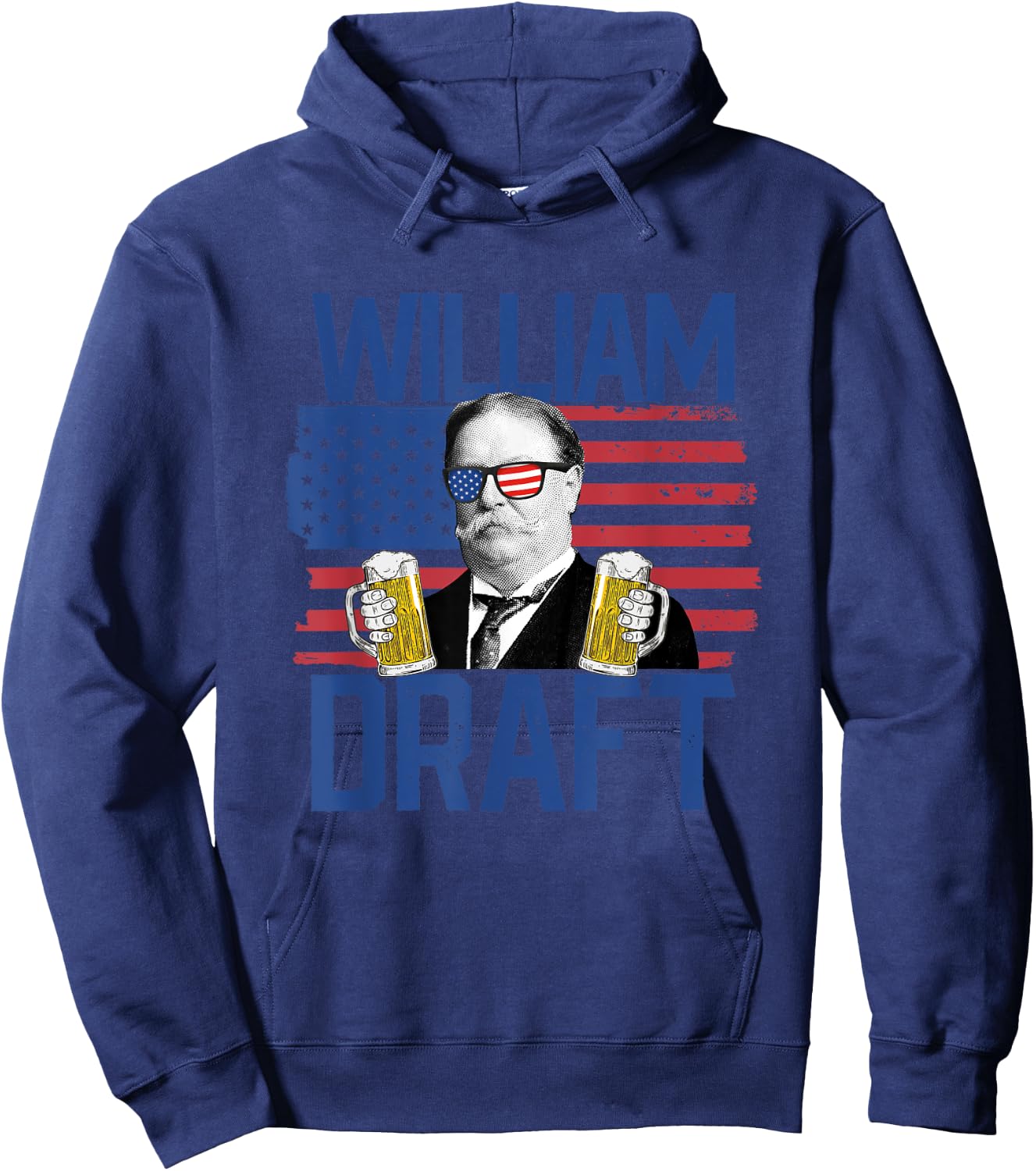 William Draft 4th Of July Drinking President William Taft Women Men Hoodie - Hoodie | Navy