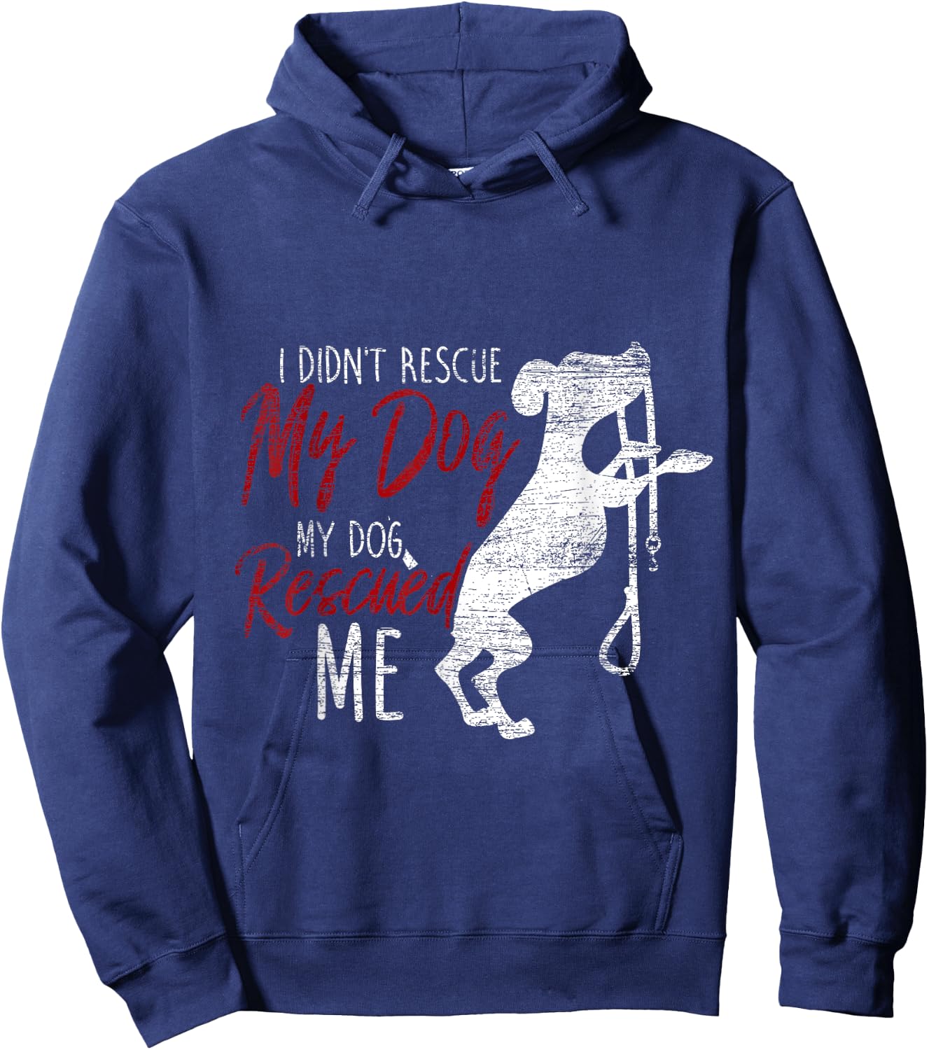 I Didnt Rescue My Dog MY Dog Rescued Me Rescued Pets Men Women Girls Kids Hoodie - Hoodie | Navy