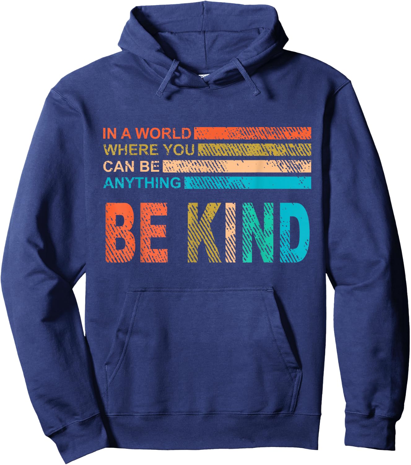 In A World Where You Can Be Anything Be Kind Vintage Retro Hoodie - Hoodie | Navy