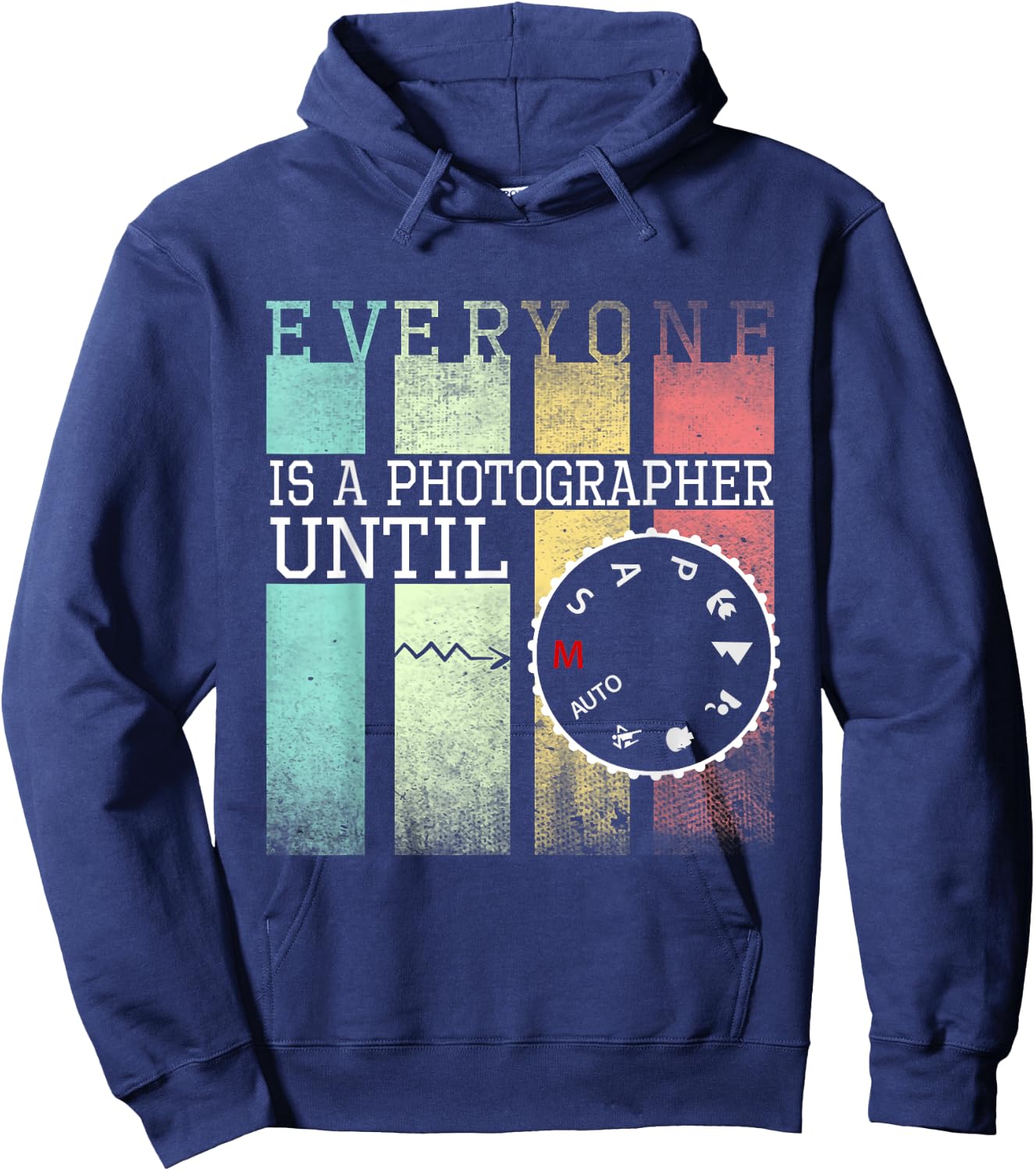 Everyone is a Photographer Until Funny Photography Hoodie - Hoodie | Navy