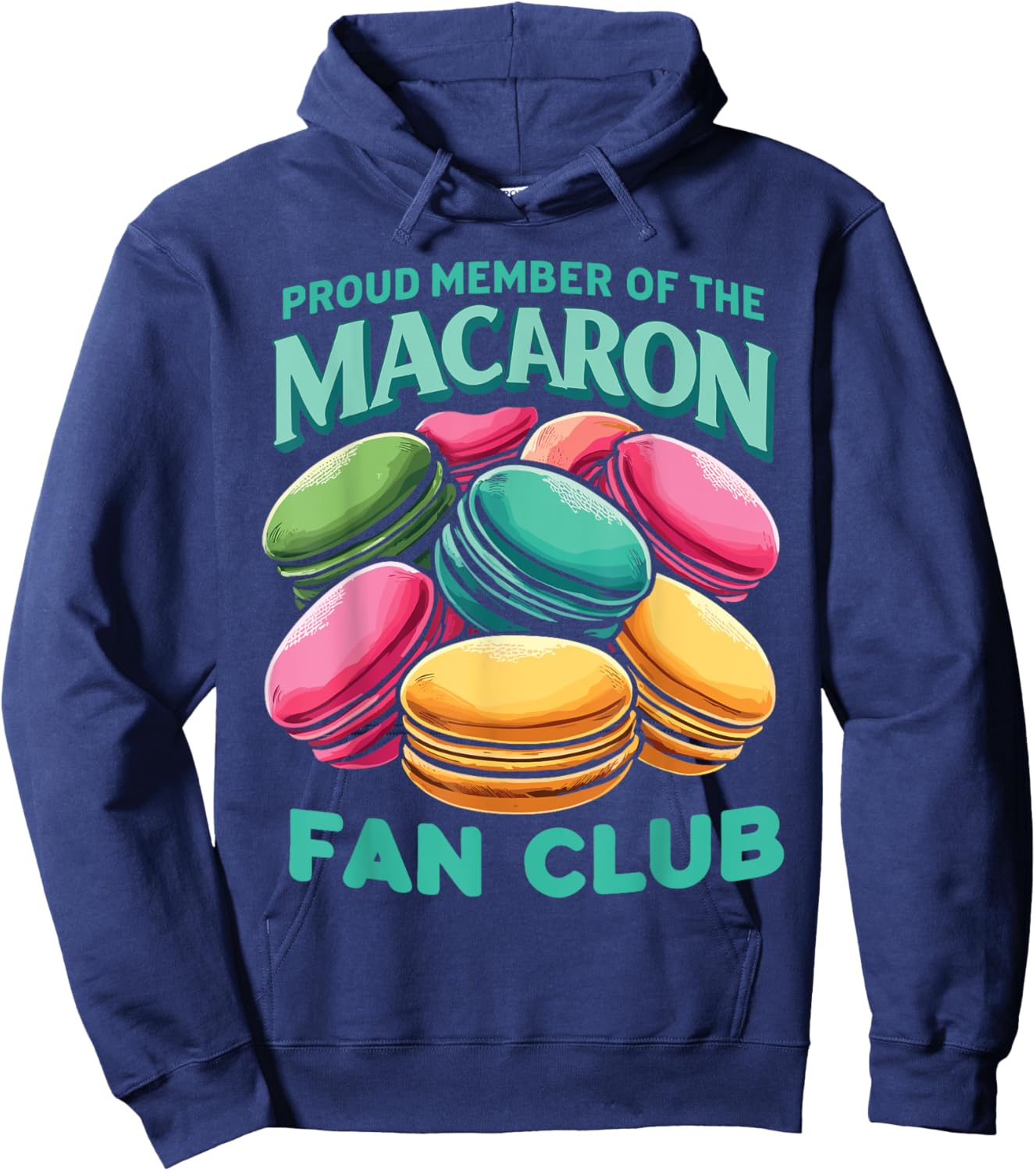 Proud Member Of The Macaron Fan Club Macaron Dessert Hoodie - Hoodie | Navy