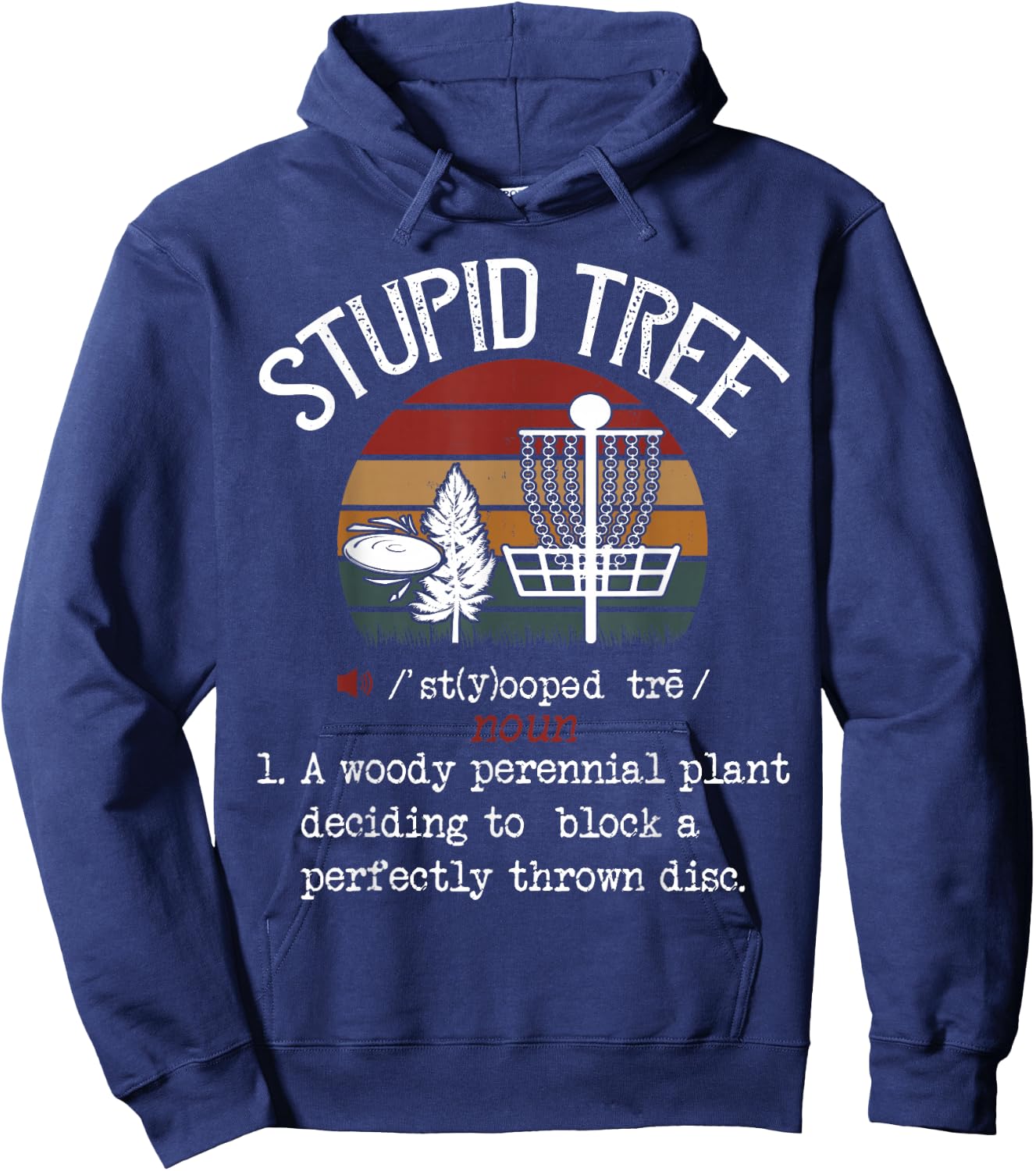 Stupid Tree Disc Golf Funny Gift Frisbee Vintage Hoodie - Hoodie | Navy