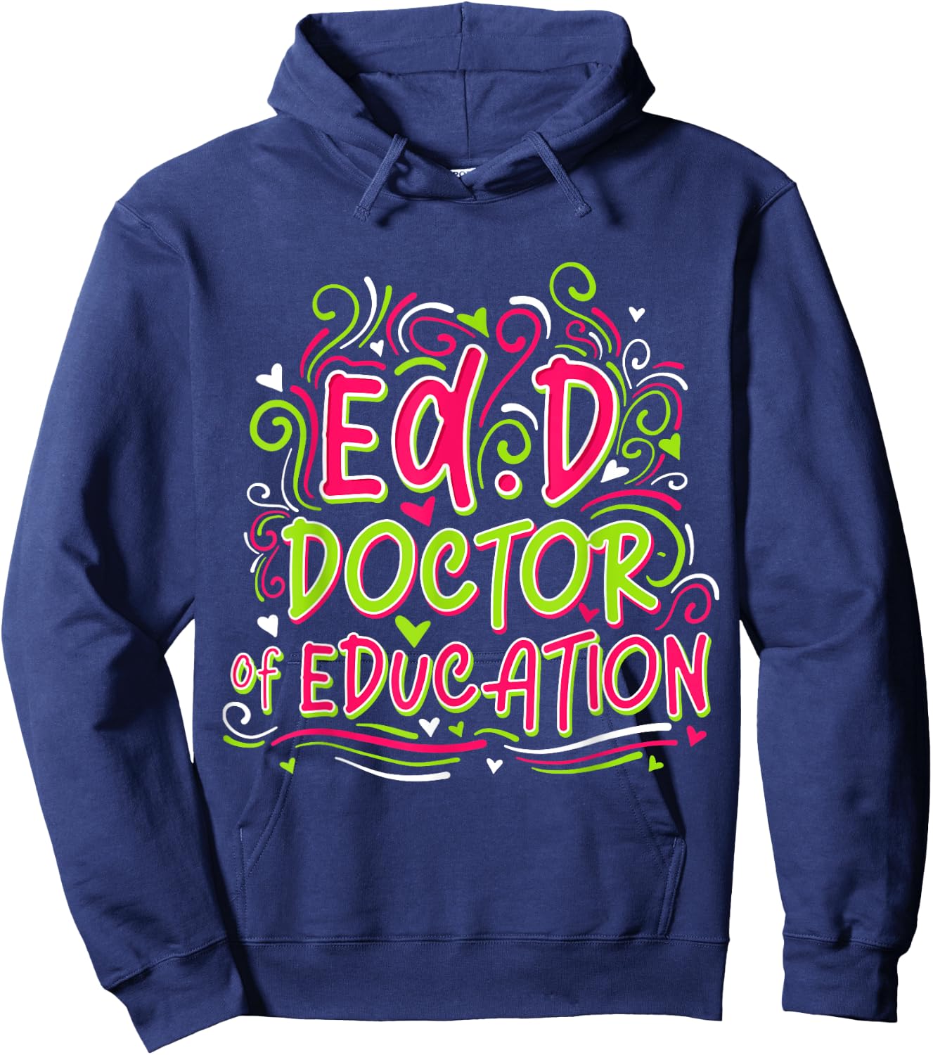 EdD Doctor of Education - for Doctor of Education Graduation Hoodie - Hoodie | Navy