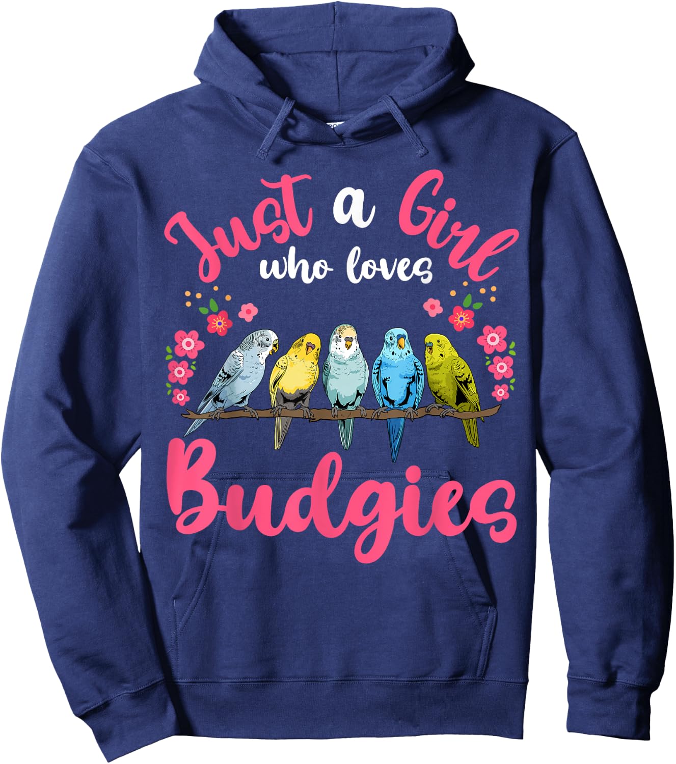 Budgie Bird Just a Girl Who Loves Budgies Hoodie - Hoodie | Navy