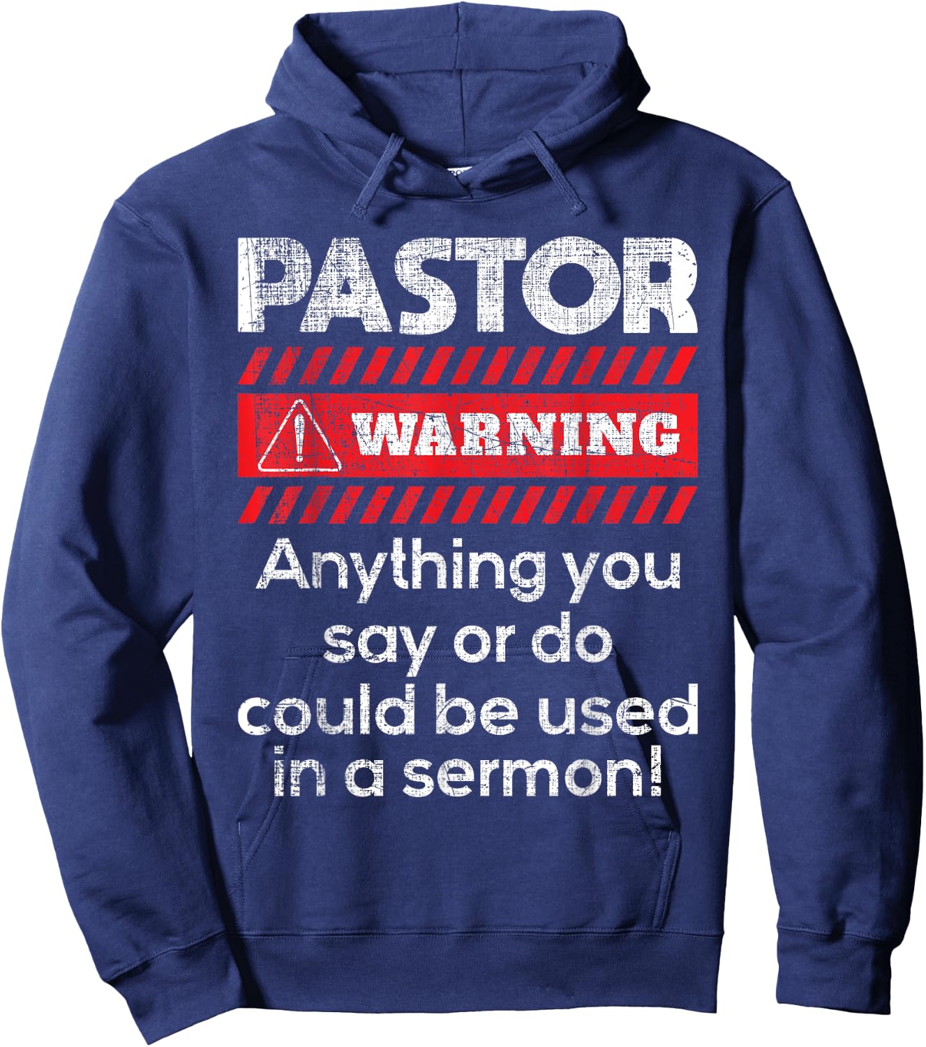 Anything Could Be Used In A Sermon Pastor Preacher Minister Hoodie - Hoodie | Navy
