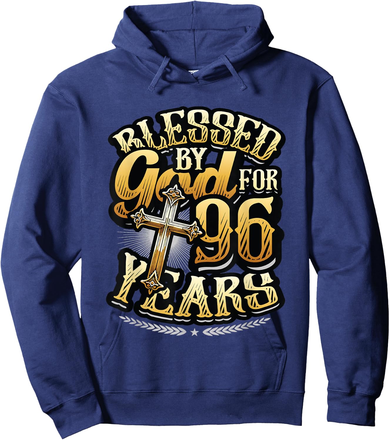 Blessed By God For 96 Years Religious Themed 96th Birthday Hoodie - Hoodie | Navy