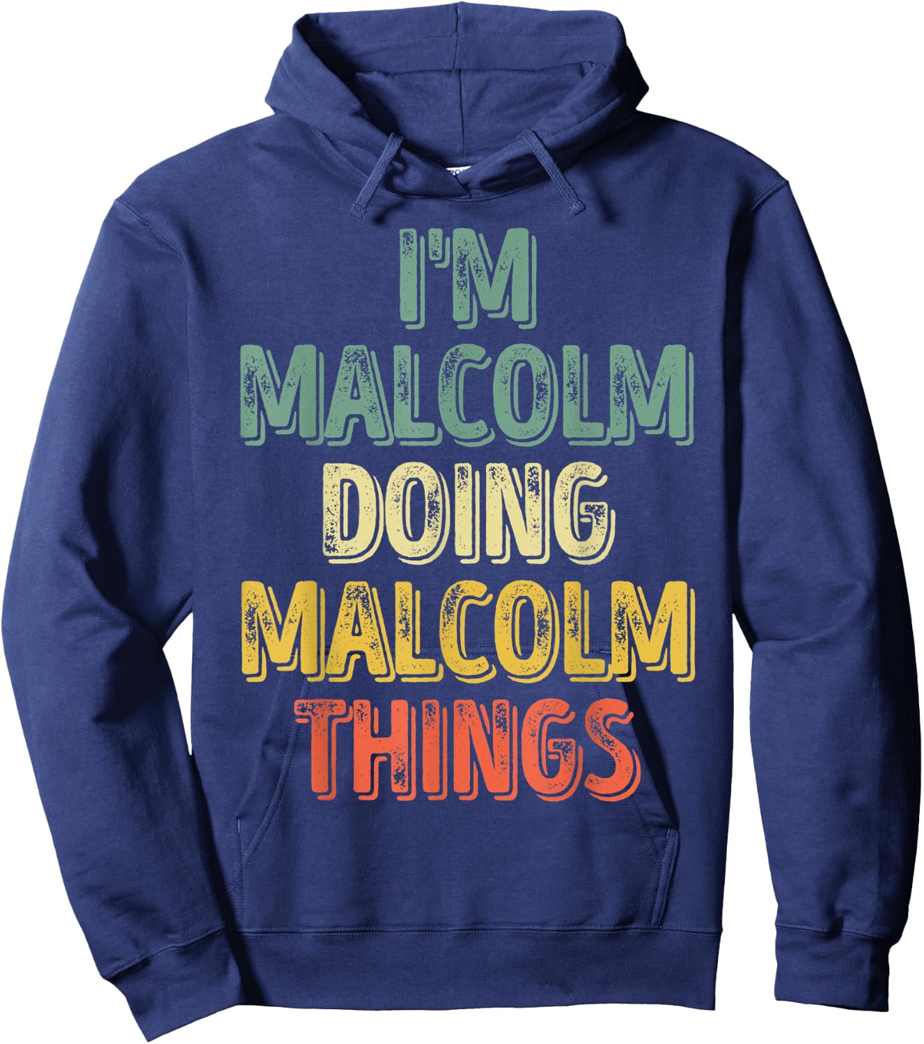 I'm Malcolm Doing Malcolm Things Shirt Personalized Name Hoodie - Hoodie | Navy