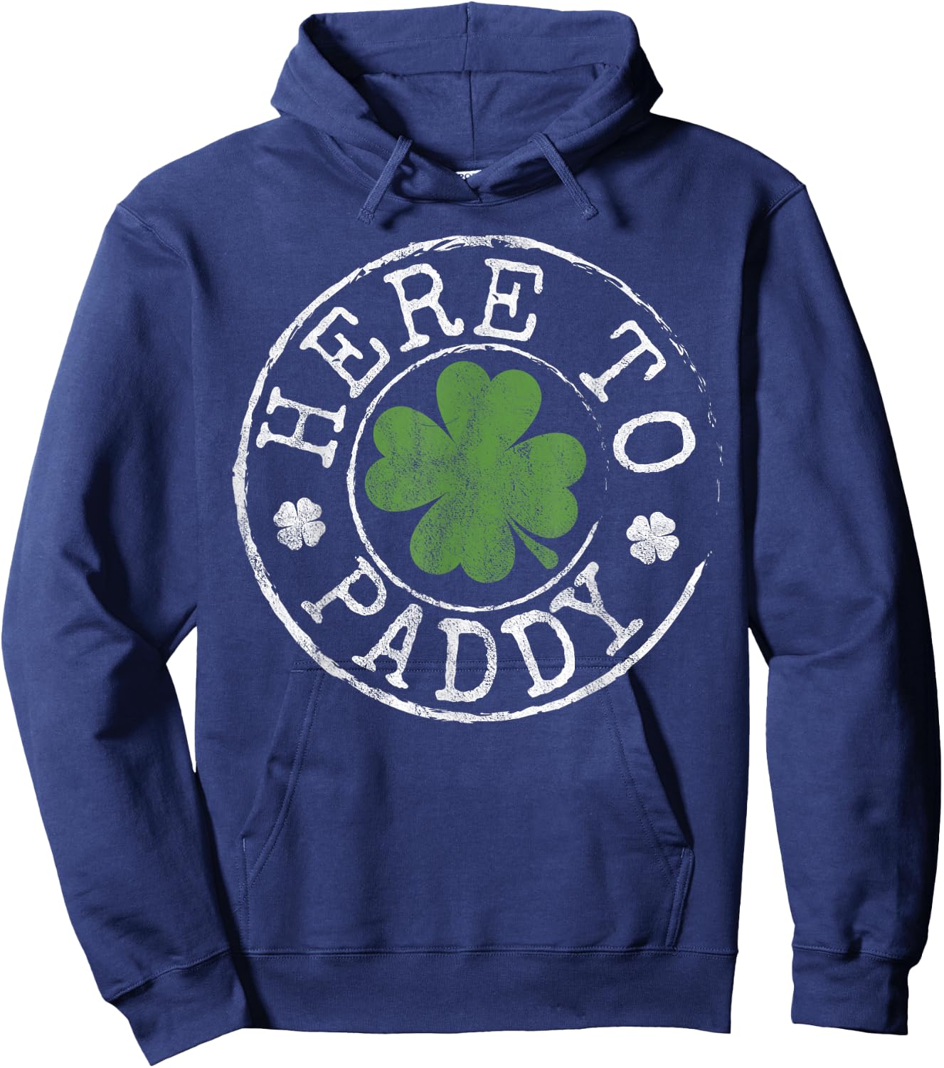 Here to Paddy Funny Clovers Stamp St Patrick's Day Hoodie - Hoodie | Navy