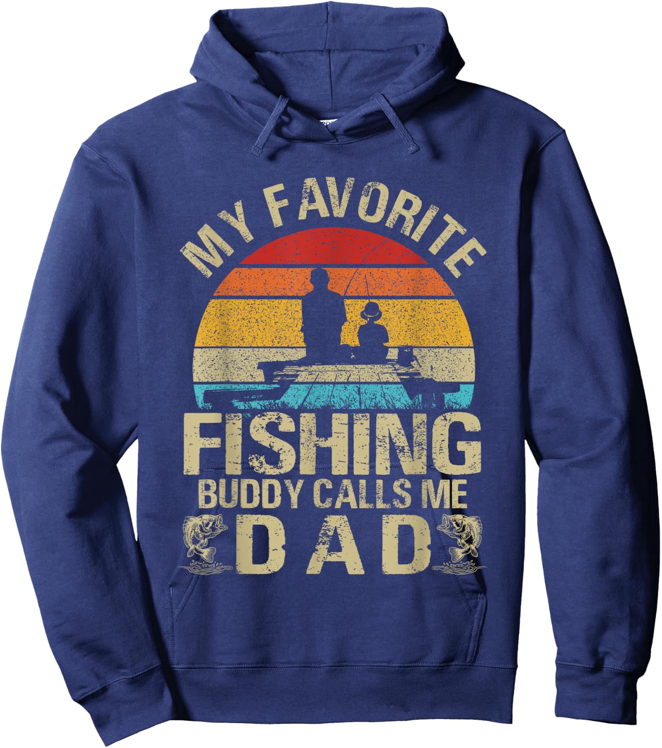 My Favorite Fishing Buddy Calls Me Dad Hoodie - Hoodie | Navy