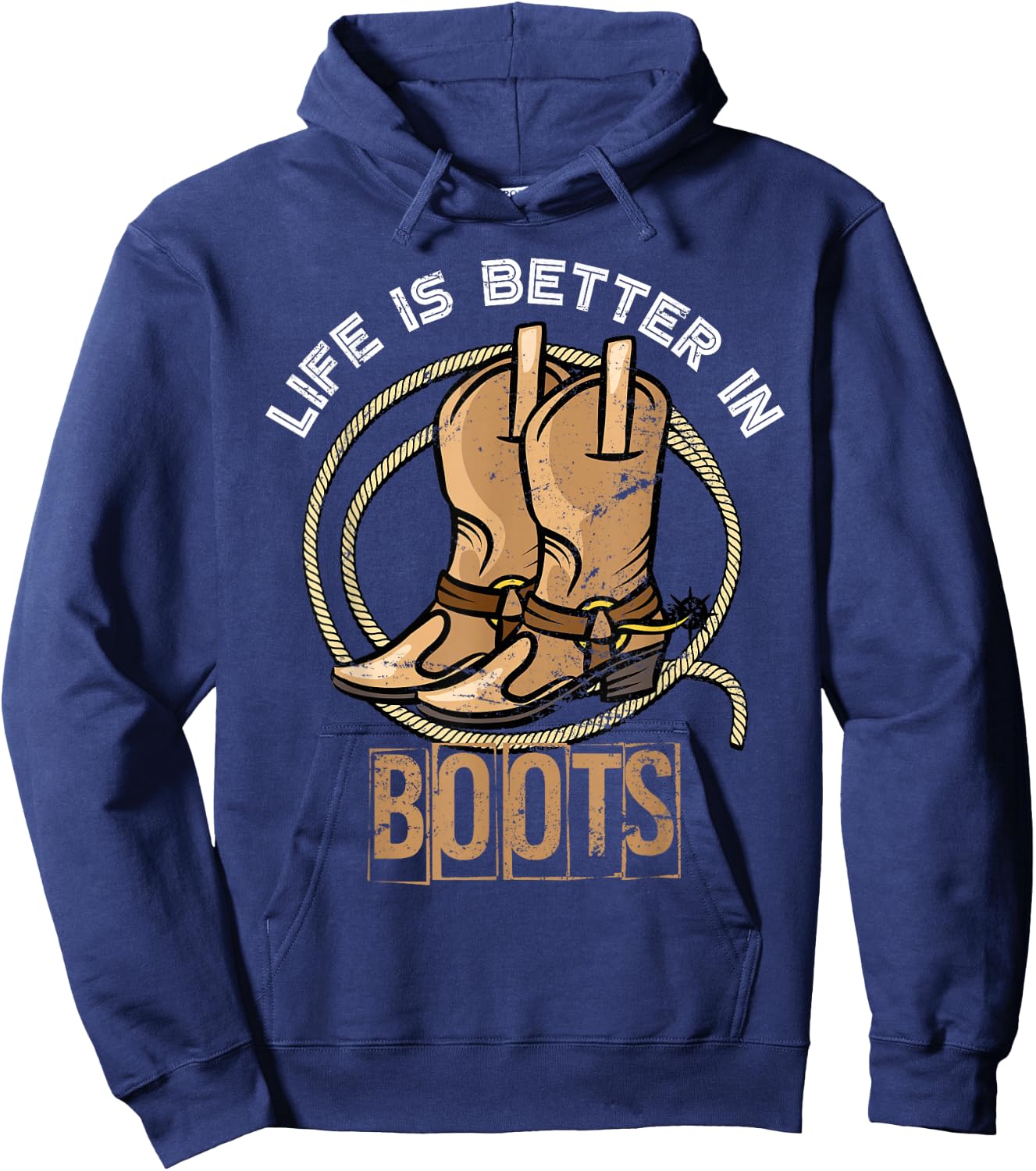 Life is Better in Boots Funny Gift Cowboy Hoodie - Hoodie | Navy