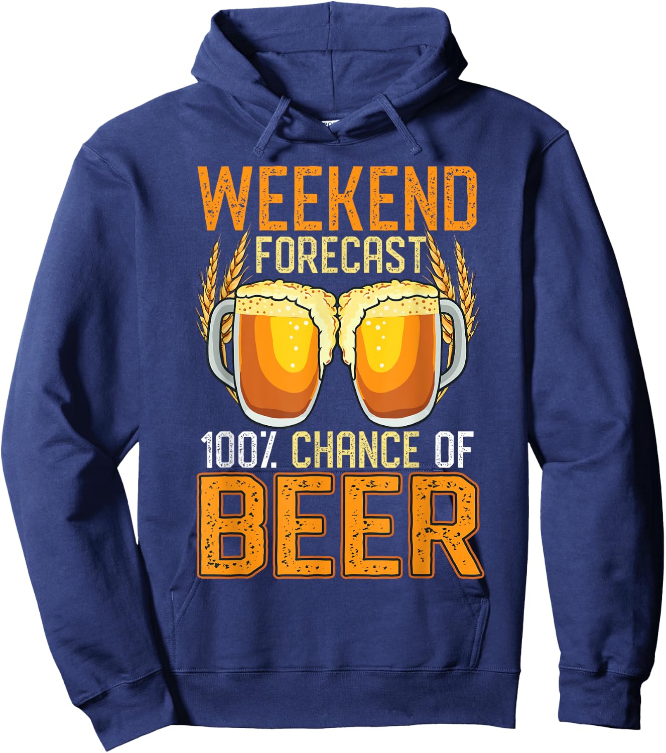 Weekend Forecast 100% Chance Beer Shirt Women Gift Hoodie - Hoodie | Navy