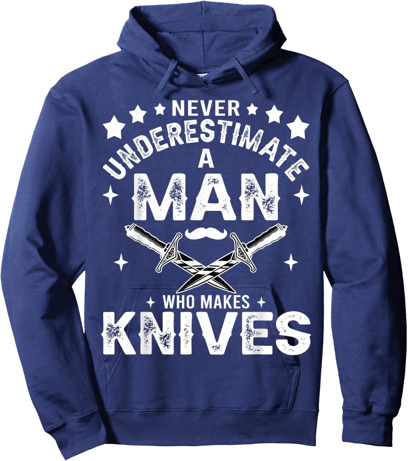Never Underestimate A Man Who Makes Knives Gift Knife Making Hoodie - Hoodie | Navy