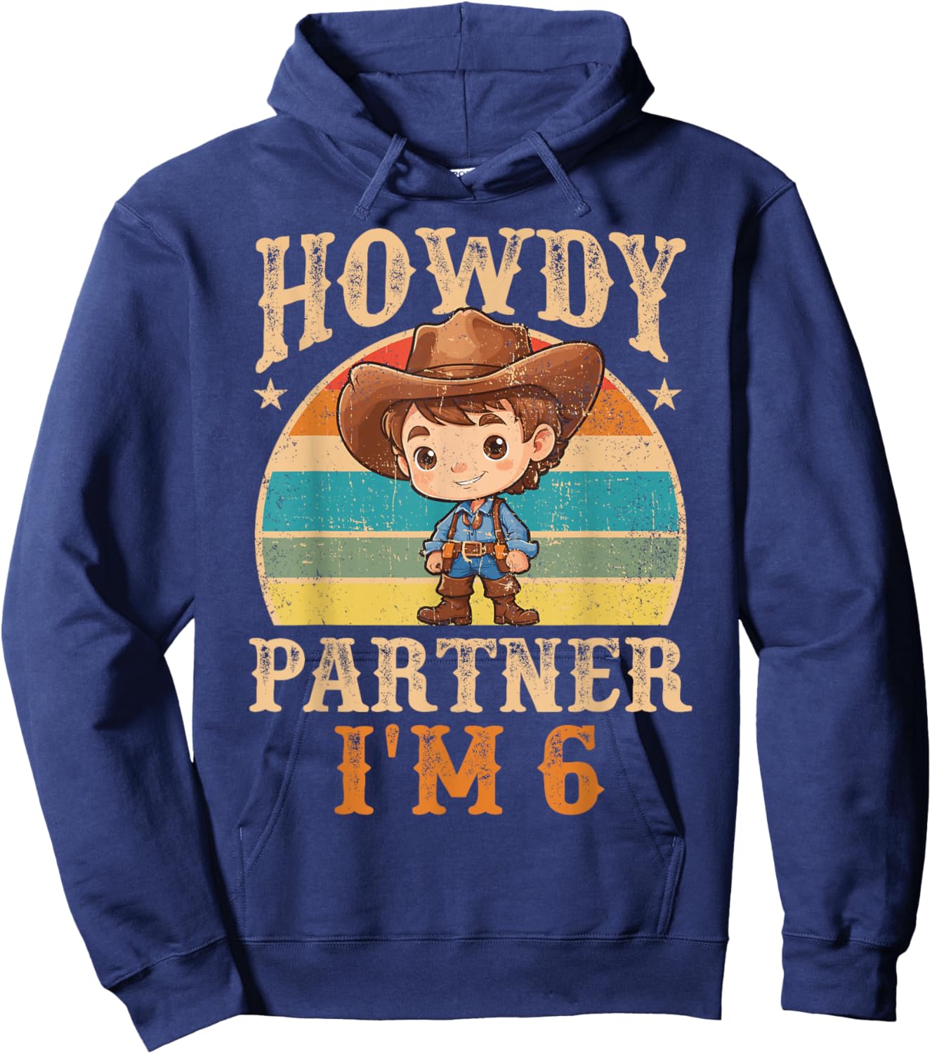 Howdy Partner I'm 6 Cowboy 6th Birthday Country Western Boy Hoodie - Hoodie | Navy