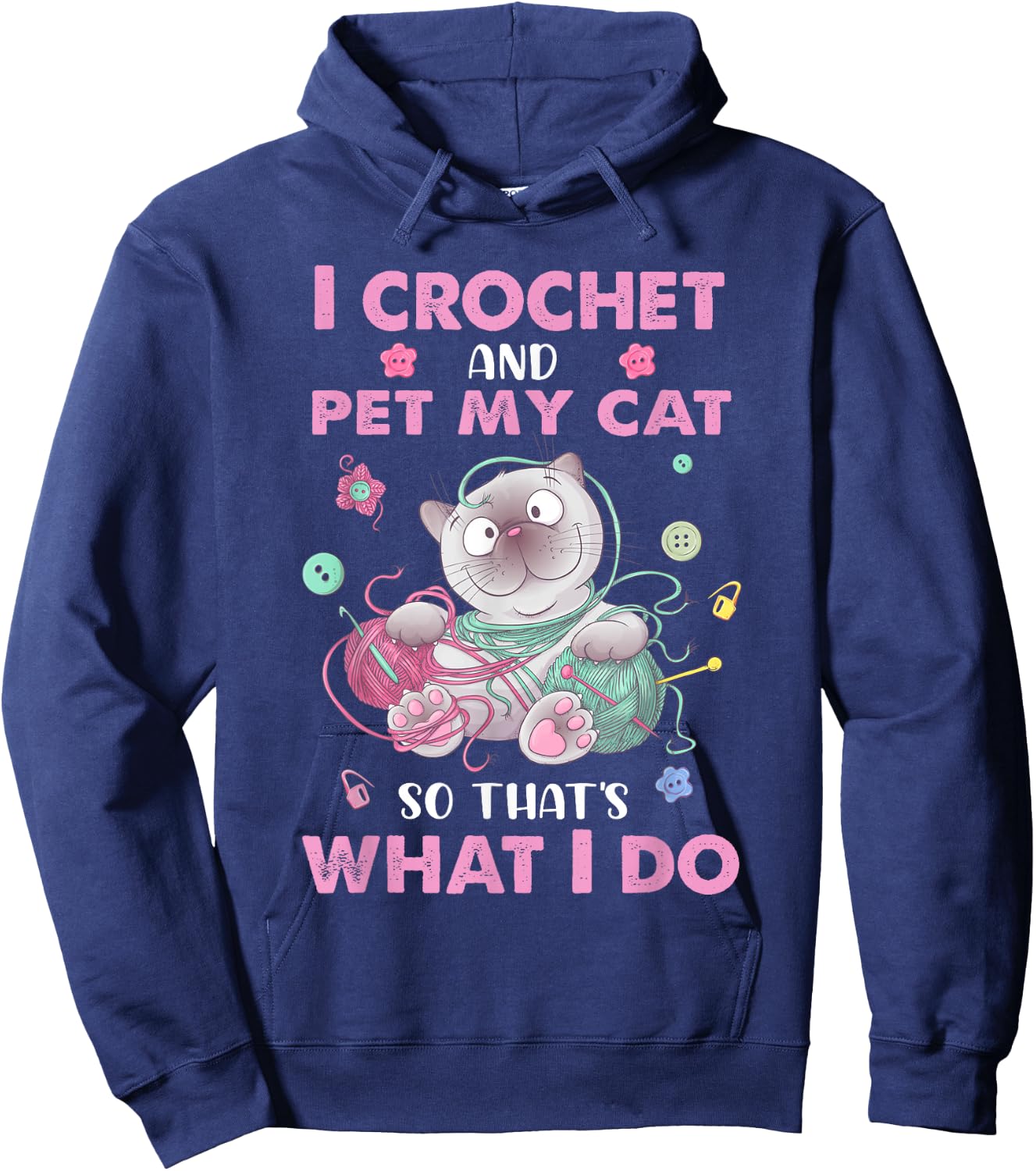 Funny I crochet and pet my cat quote crochet cool crochet Hoodie - Hoodie | Navy