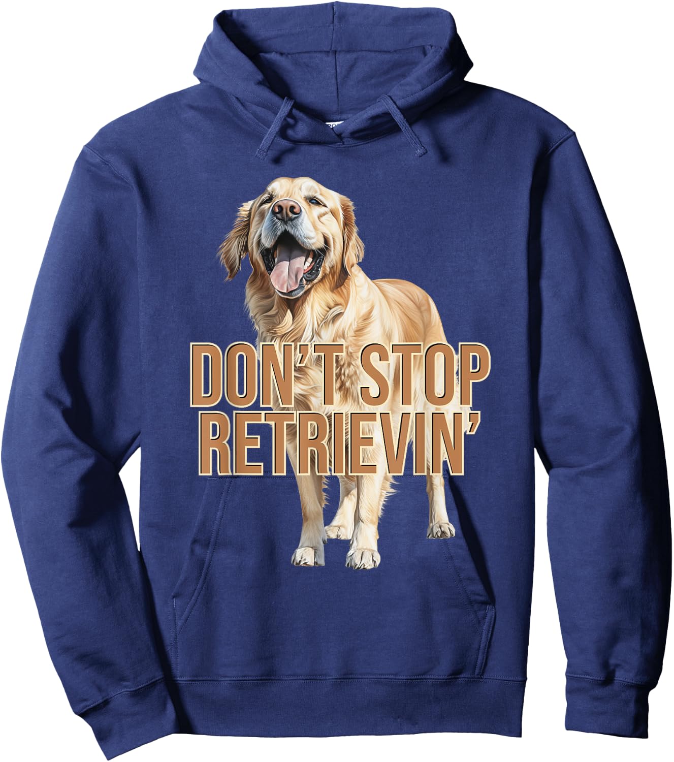 Don't Stop Retrievin' Funny Golden Retriever Hoodie - Hoodie | Navy