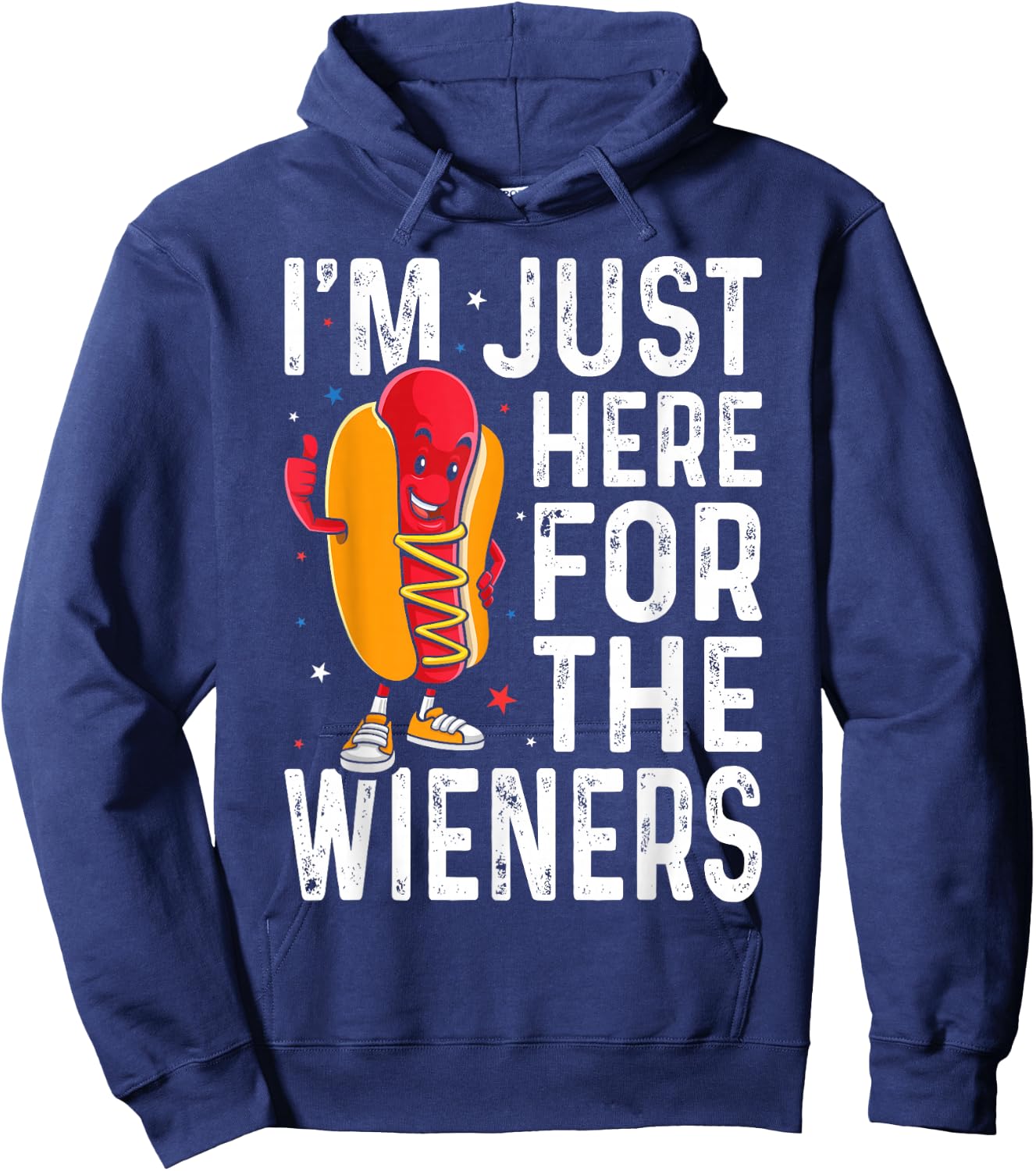 Hot Dog I'm Just Here For The Wieners 4Th Of July Hoodie - Hoodie | Navy