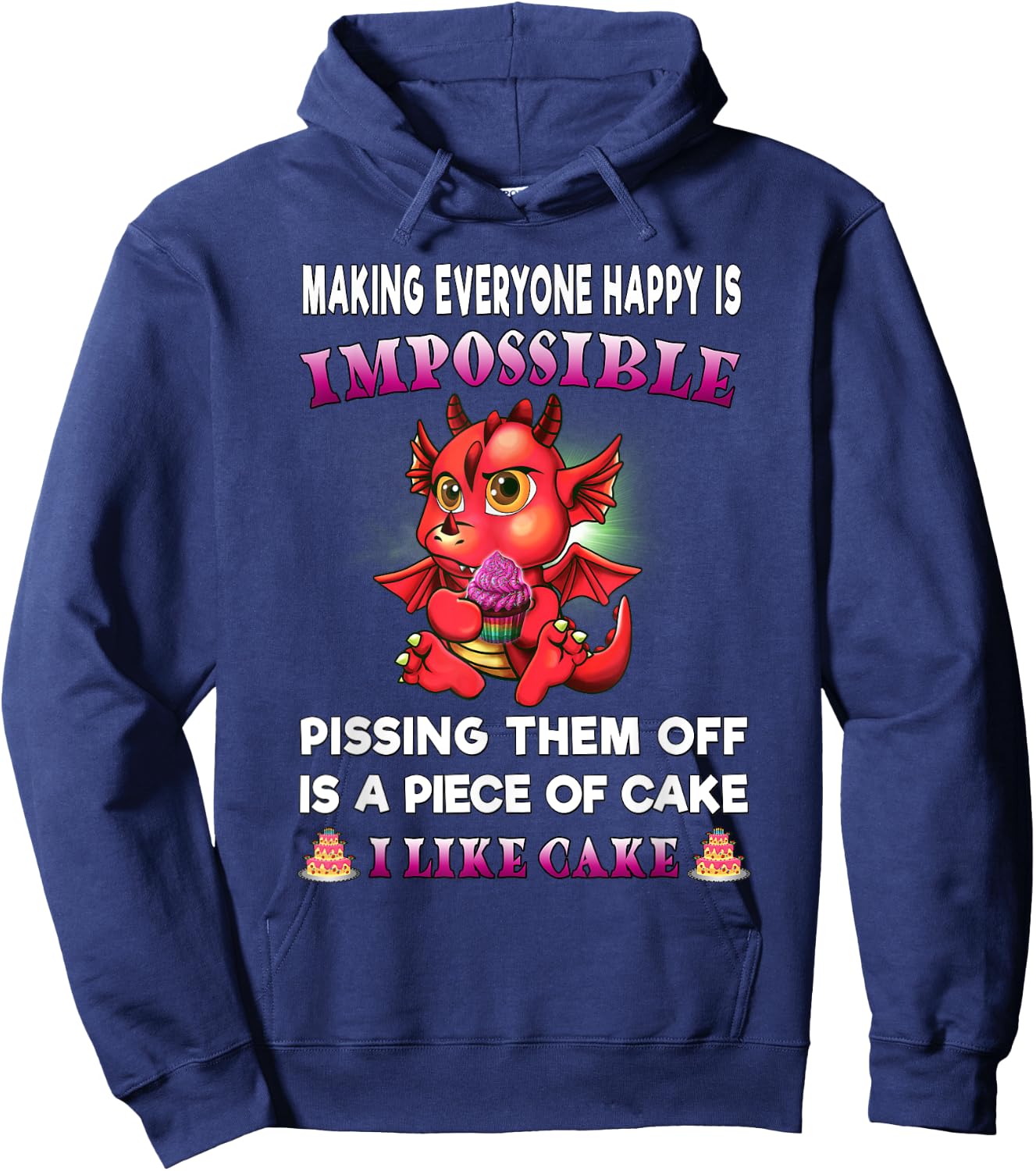 Funny Dragon Shirt Women Making Everyone Happy Is Impossible Hoodie - Hoodie | Navy