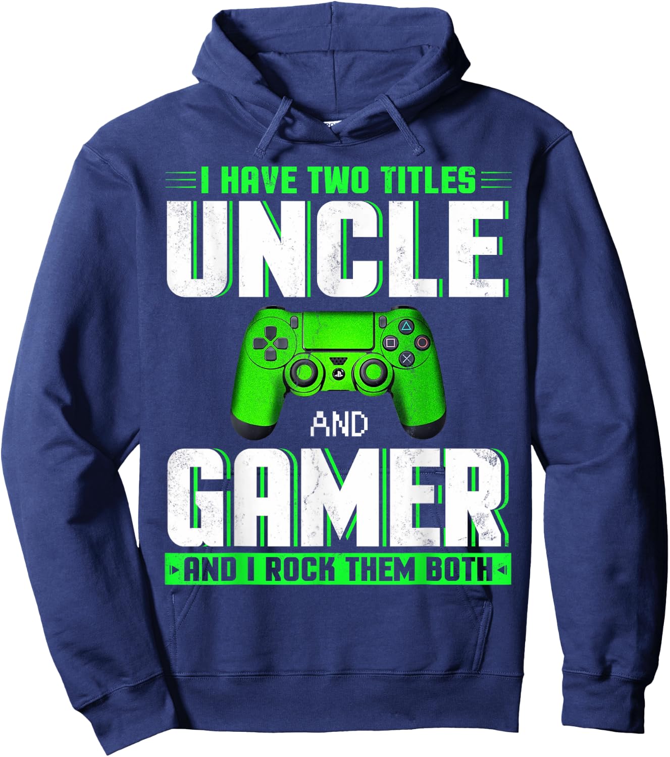 I Have Two Titles Uncle And Gamer Happy Father's Day Hoodie - Hoodie | Navy