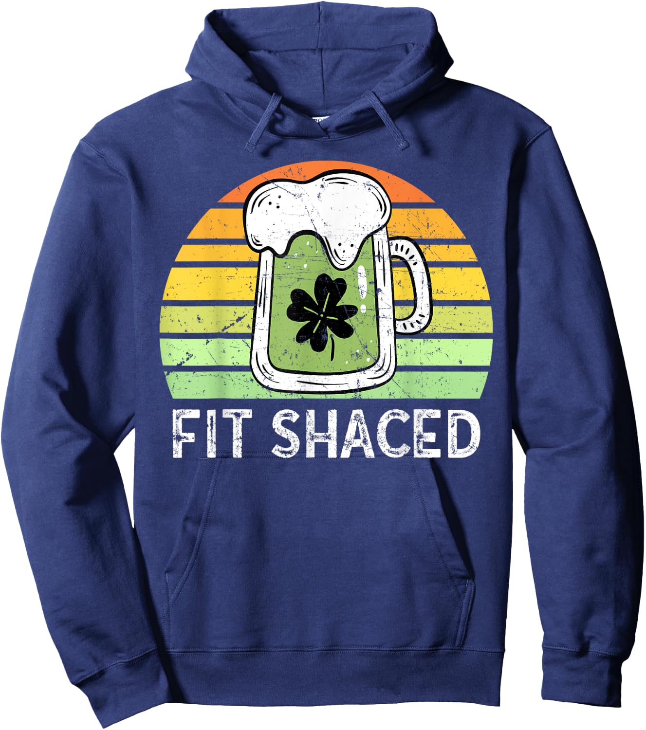 Shit Faced Vintage Beer Saint Patricks Fit Shaced Drinking Hoodie - Hoodie | Navy