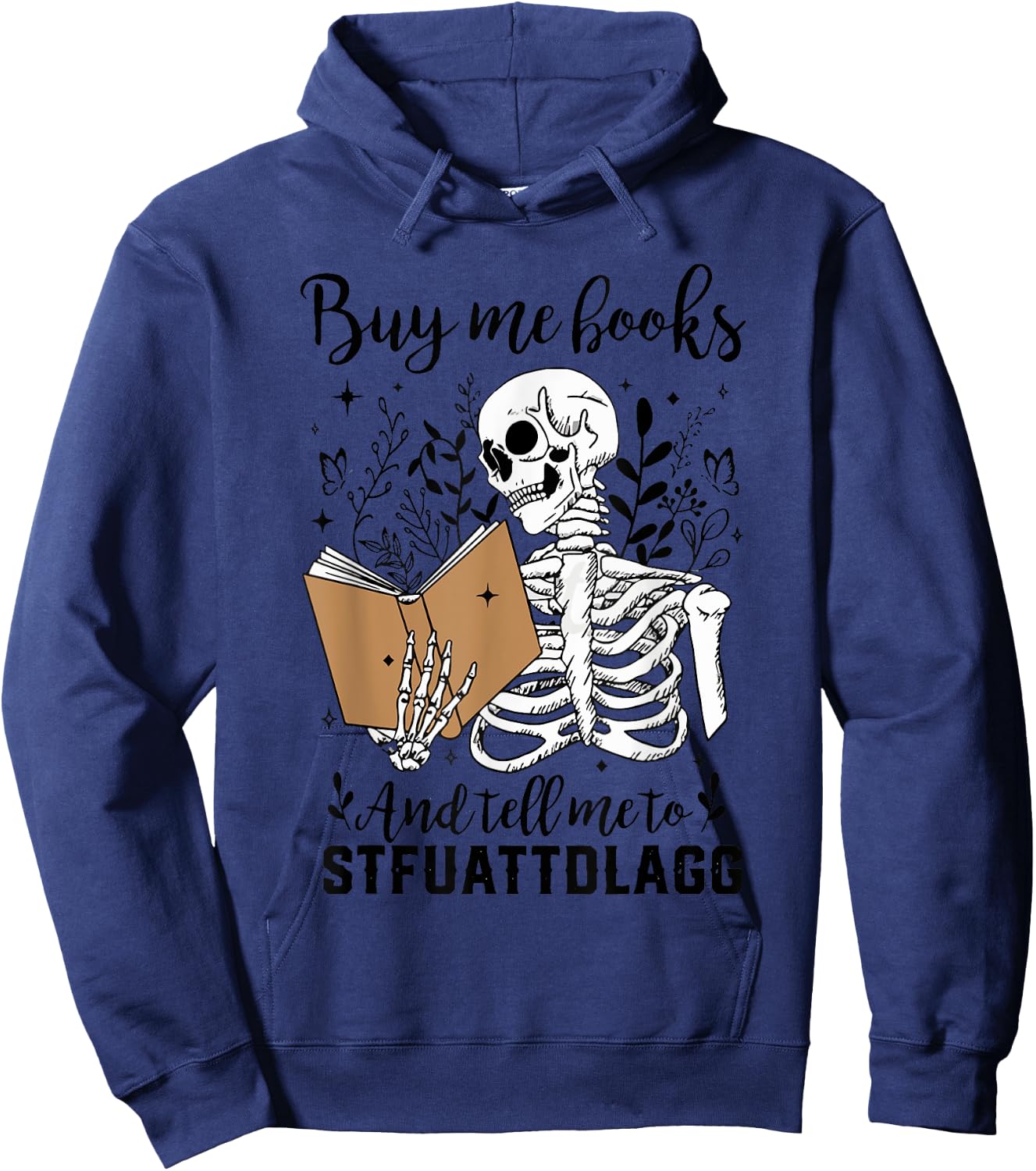 Buy Me Books Tell Me to Stfuattdlagg Smut Book Reader Hoodie - Hoodie | Navy