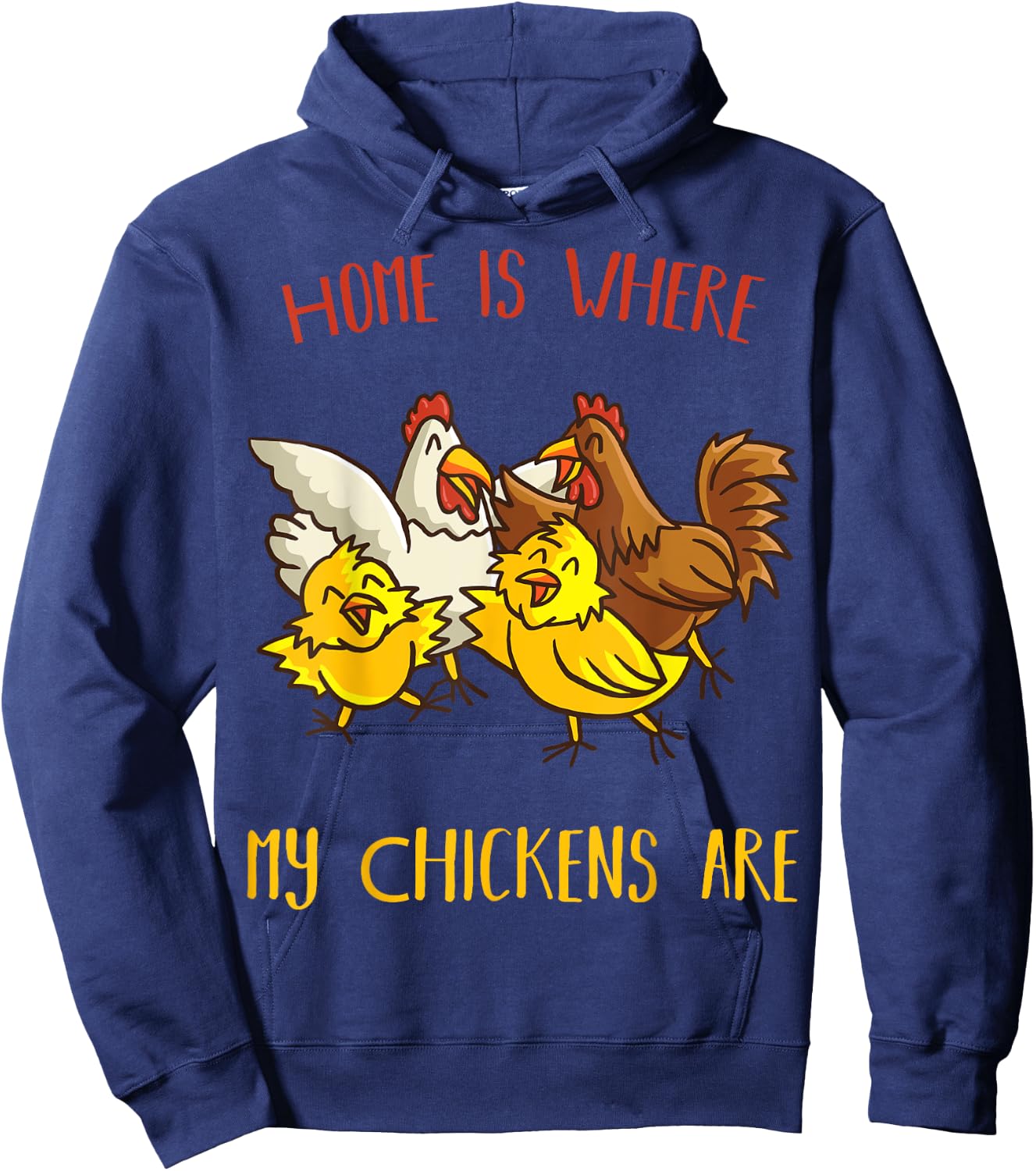 Home is where my Chickens are Farm animal Farmer Chicken Hoodie - Hoodie | Navy