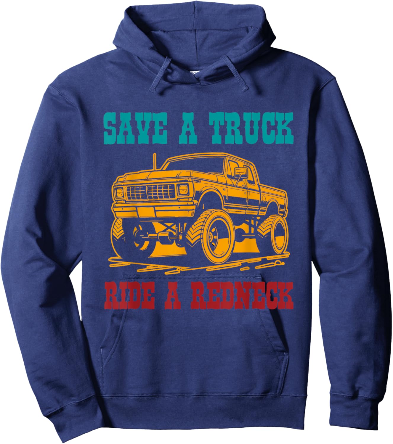 Save A Truck Ride A Redneck Vintage Design Hoodie - Hoodie | Navy