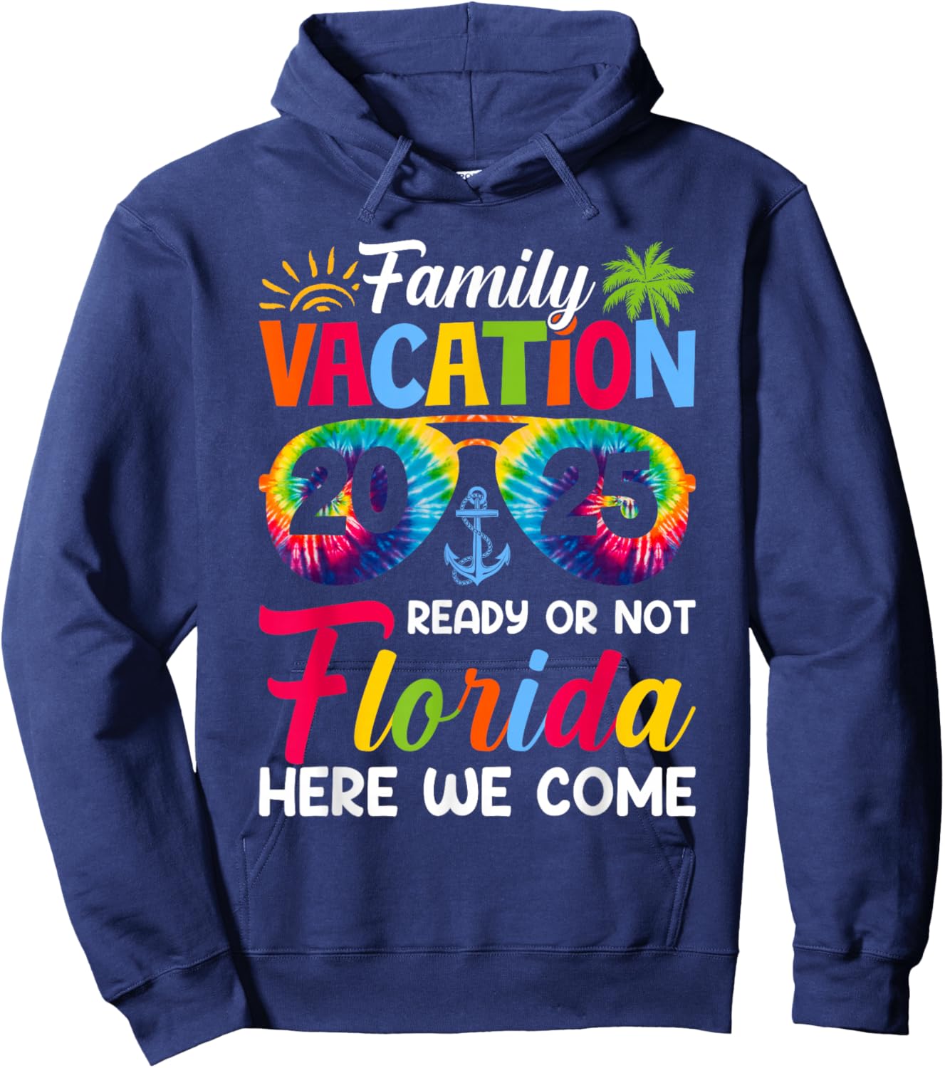 Here We Come Family Vacation Florida 2025 Bonding Relaxing Hoodie - Hoodie | Navy