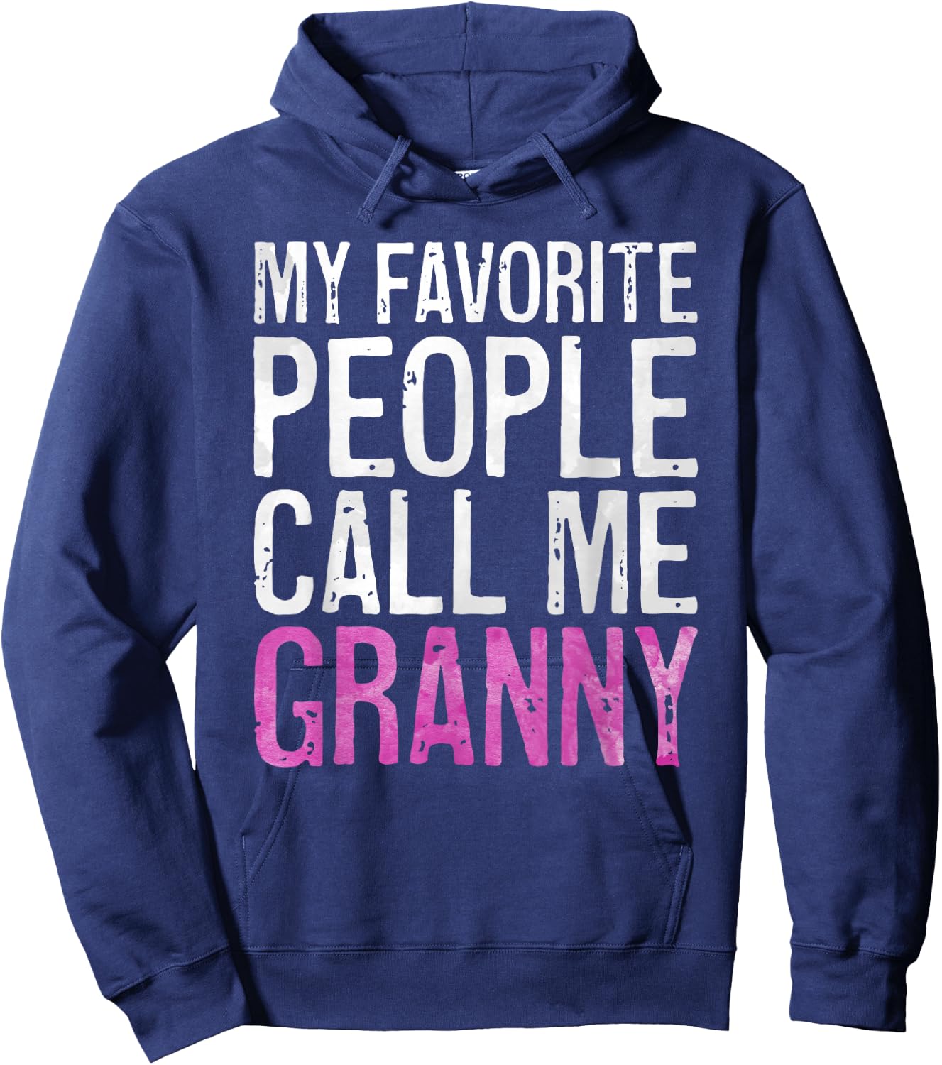 My Favorite People Call Me Granny Shirt Women Mothers Day Hoodie - Hoodie | Navy