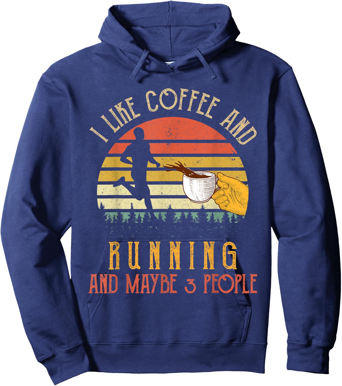 I Like Coffee And Running Maybe 3 People Gifts Hoodie - Hoodie | Navy