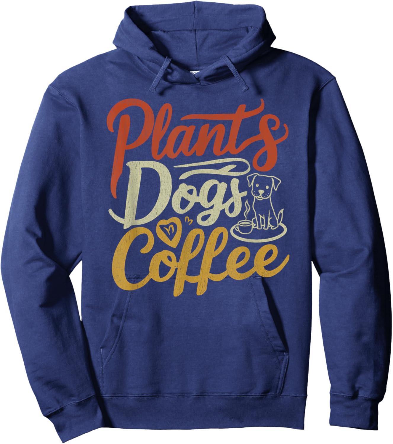 Plants Dogs Coffee Funny Dog Lover Plant Mother's Day Hoodie - Hoodie | Navy