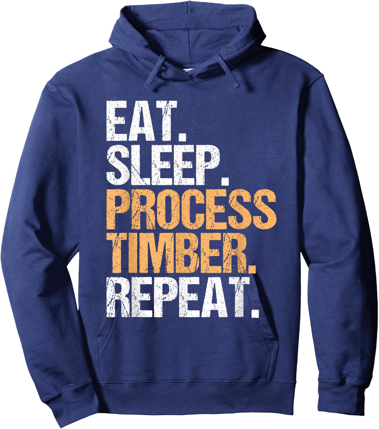 Sawmill Operator Woodworker Eat Sleep Sawmill Worker Hoodie - Hoodie | Navy